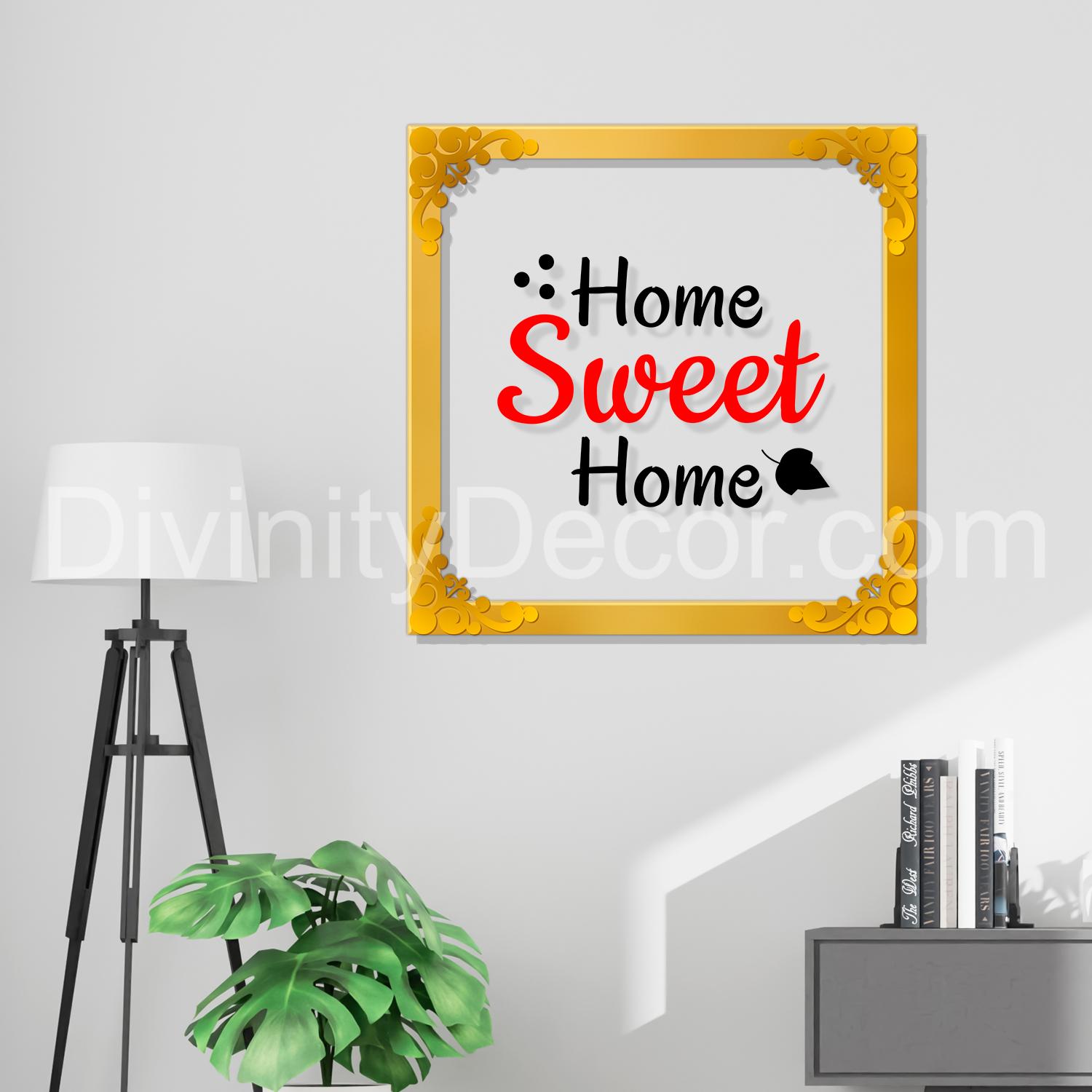 Home sweet home Golden Plaque for Gifting, Wall Decor Clear UV print with Golden Border-179