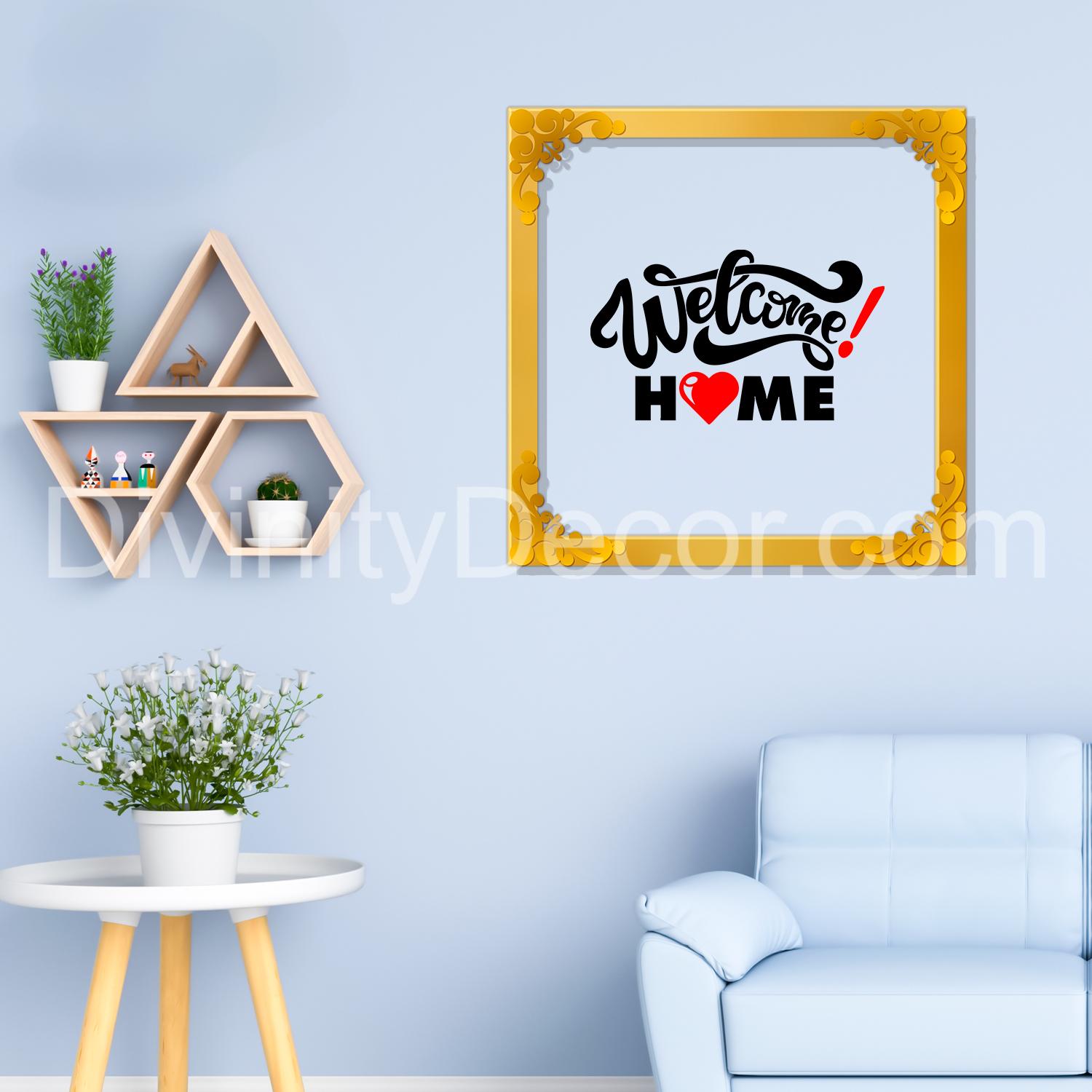 Welcome home Golden Plaque for Gifting, Wall Decor Clear UV print with Golden Border-181