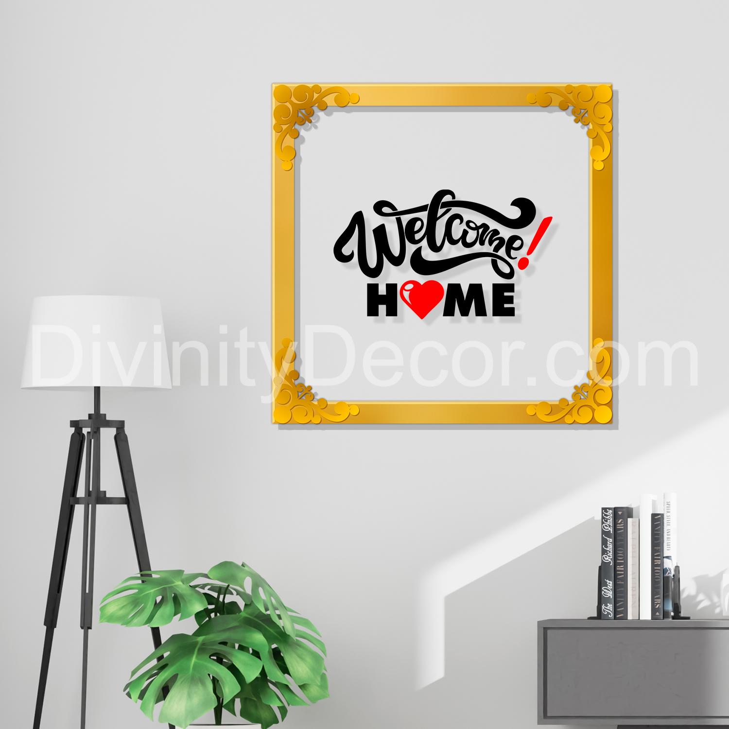 Welcome home Golden Plaque for Gifting, Wall Decor Clear UV print with Golden Border-181