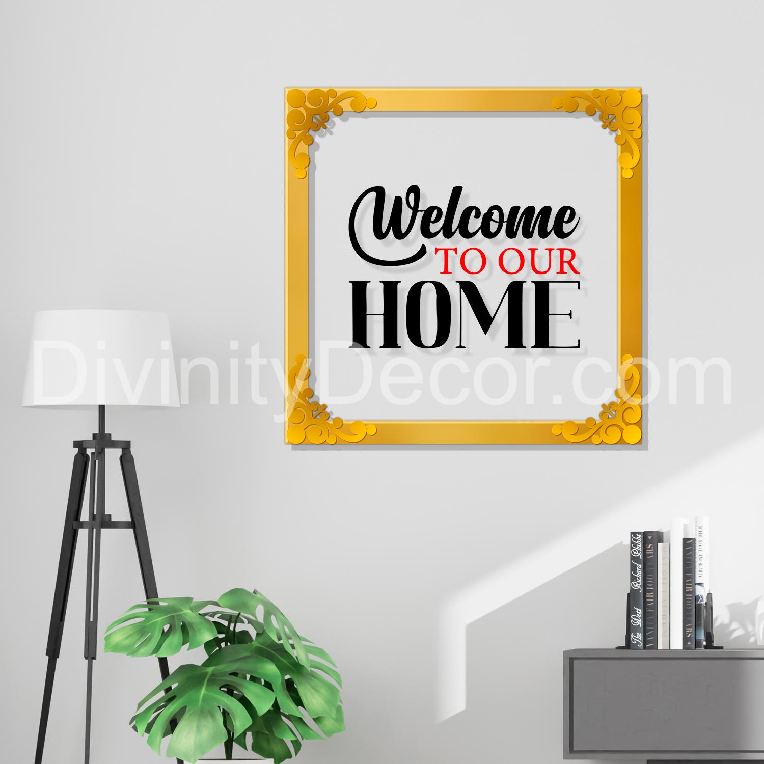 Welcome to our home Golden Plaque for Gifting, Wall Decor Clear UV print with Golden Border-183