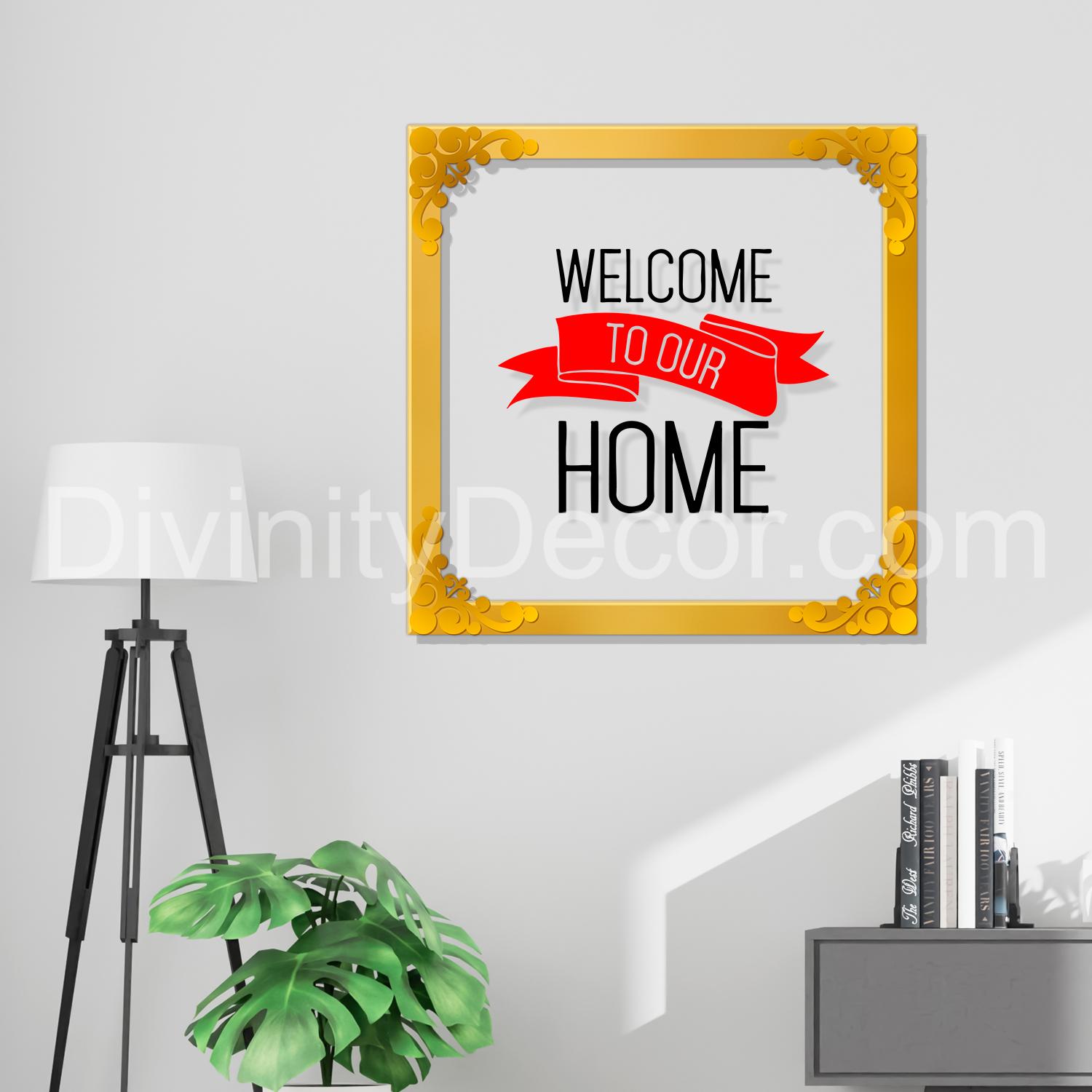 Welcome to our home Golden Plaque for Gifting, Wall Decor Clear UV print with Golden Border-191