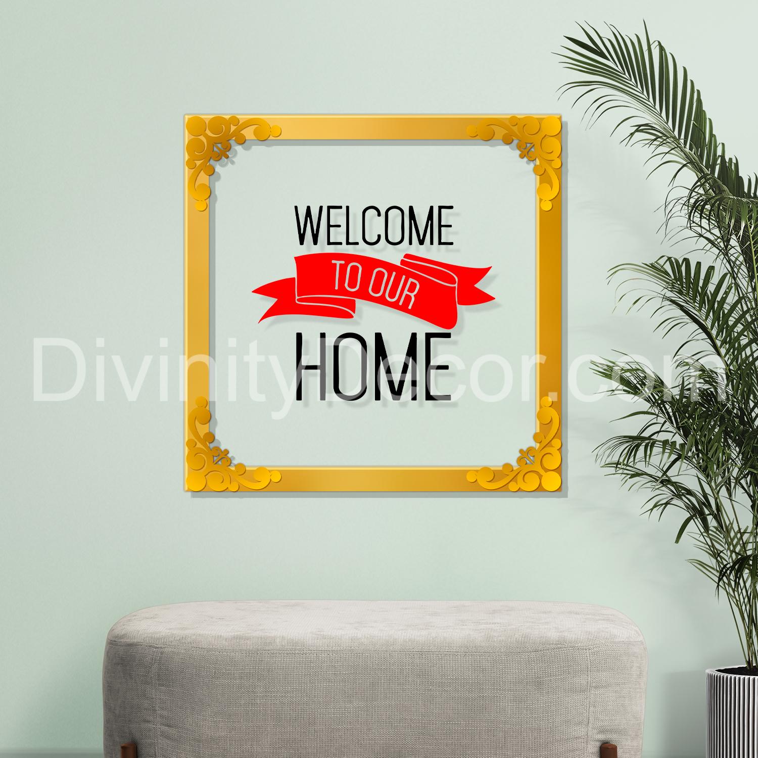 Welcome to our home Golden Plaque for Gifting, Wall Decor Clear UV print with Golden Border-191