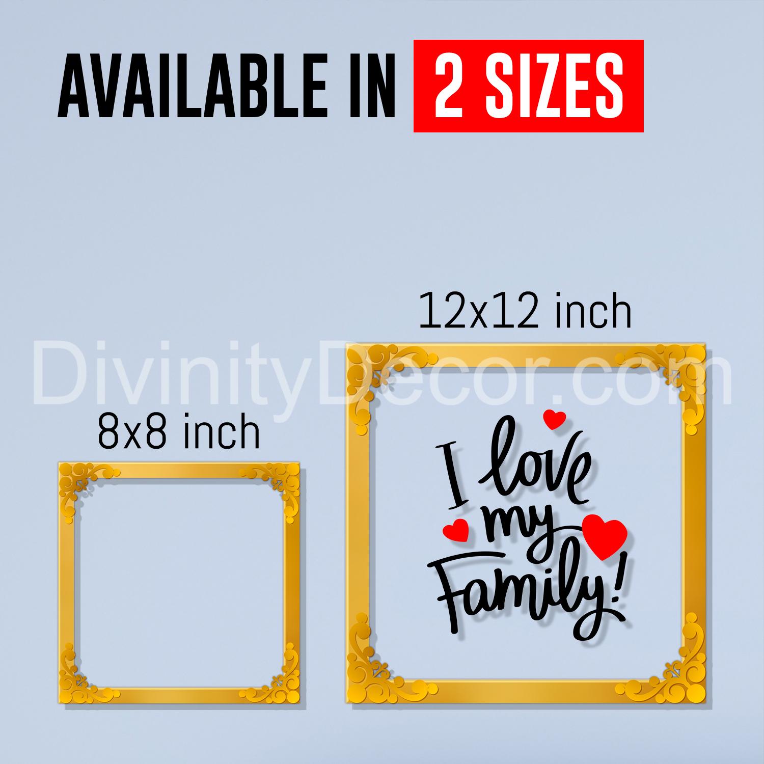 I love my family Golden Plaque for Gifting, Wall Decor Clear UV print with Golden Border-19