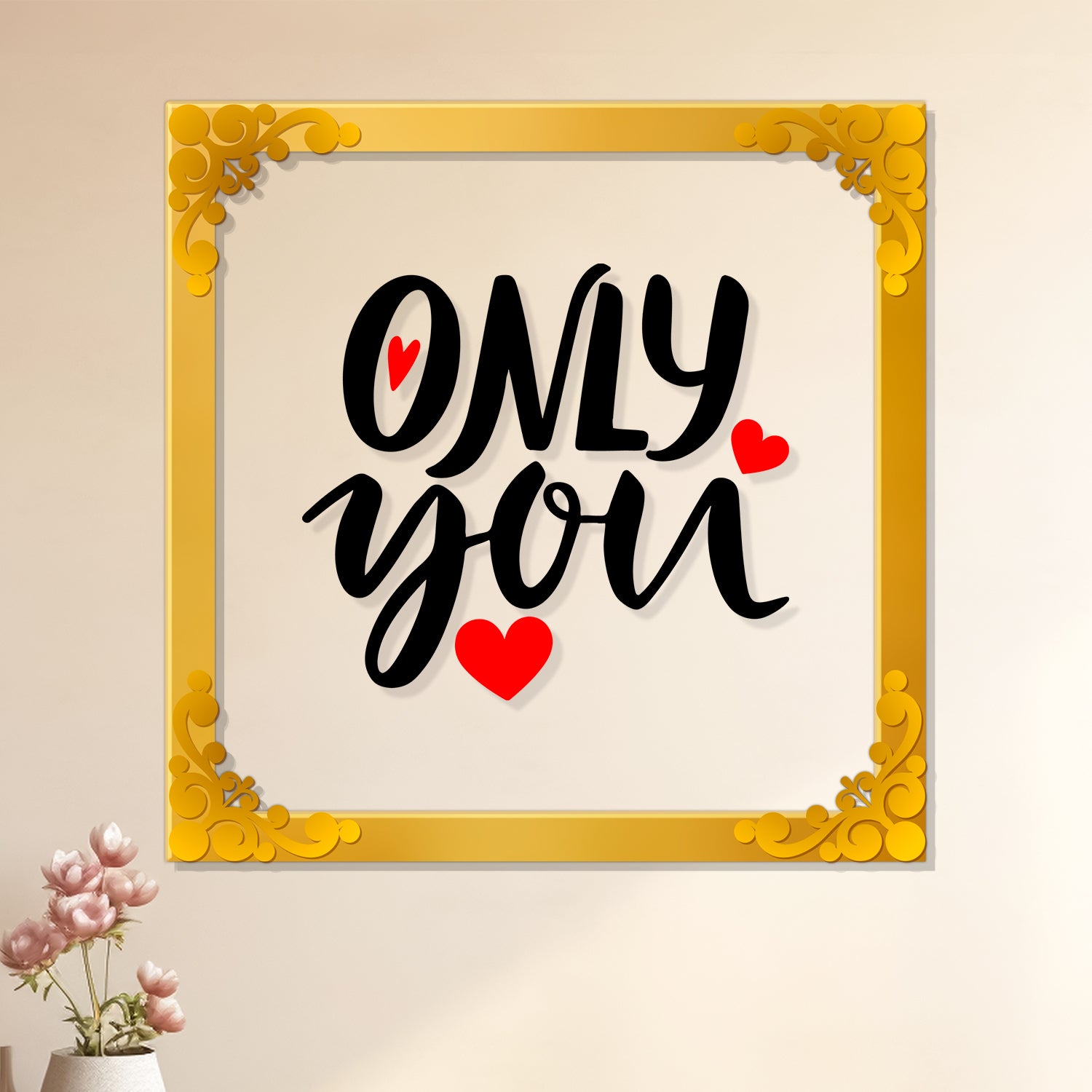 Only you Golden Plaque for Gifting, Wall Décor Clear UV print with Golden Frame - 1