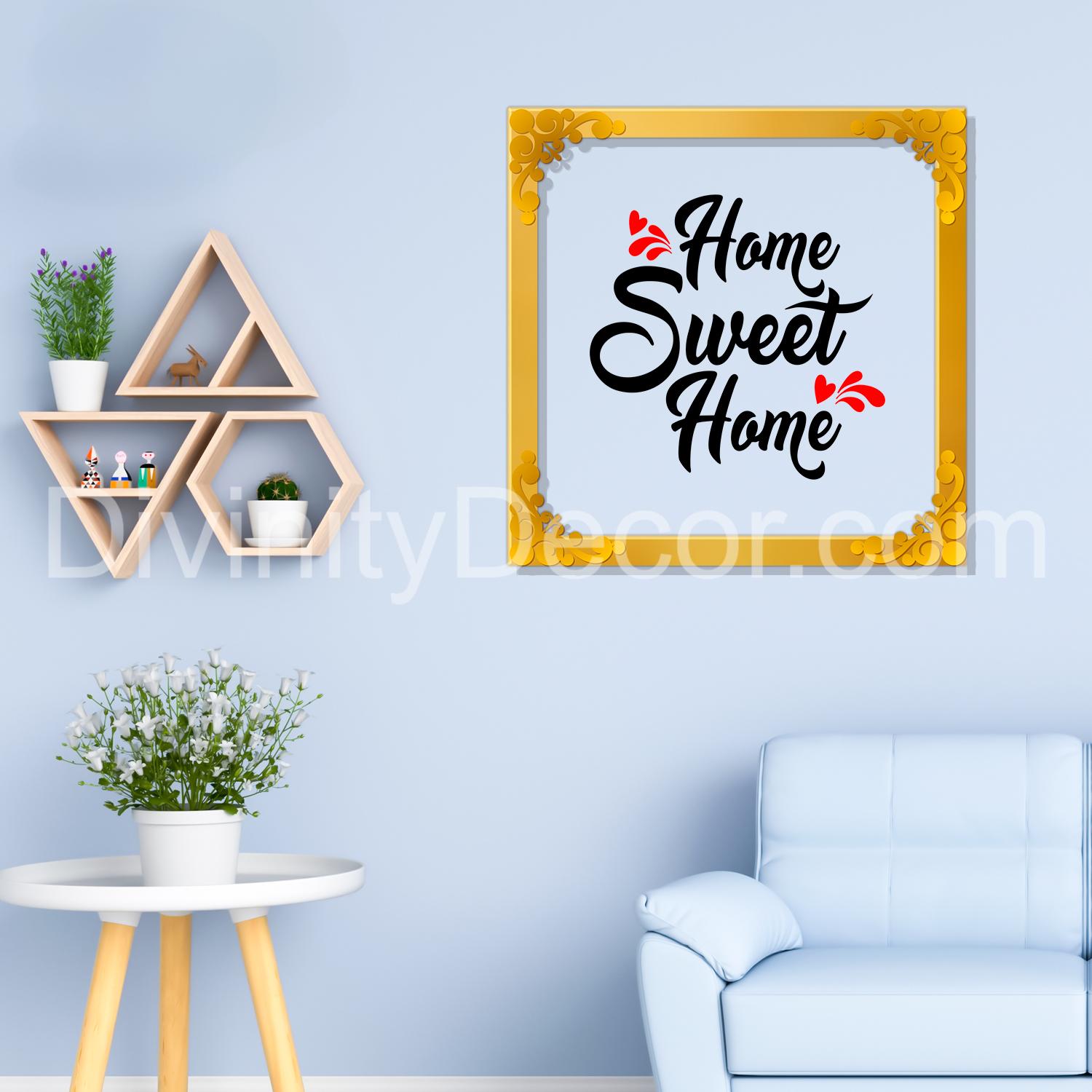 Home sweet home Golden Plaque for Gifting, Wall Décor Clear UV print with Golden Border-204