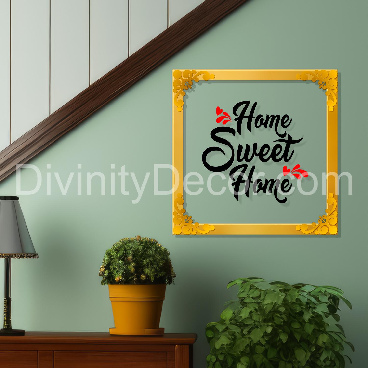 Home sweet home Golden Plaque for Gifting, Wall Décor Clear UV print with Golden Border-204