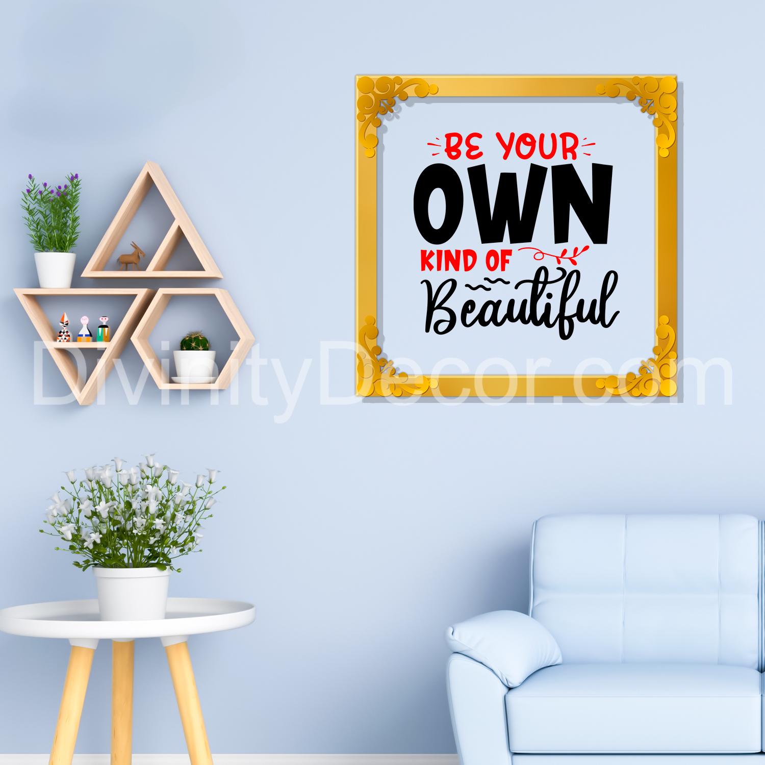 Be your own be your kind Golden Plaque for Gifting, Wall Decor Clear UV print with Golden Border-206