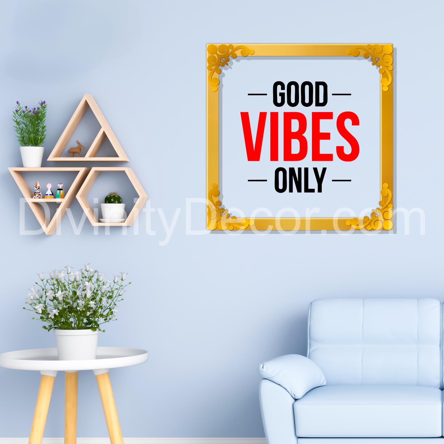Good vibes only Golden Plaque for Gifting, Wall Decor Clear UV print with Golden Border-20