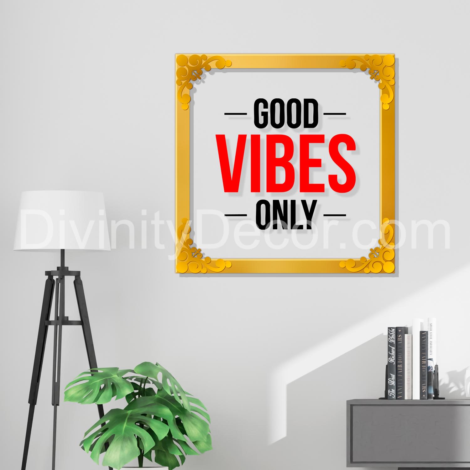 Good vibes only Golden Plaque for Gifting, Wall Decor Clear UV print with Golden Border-20