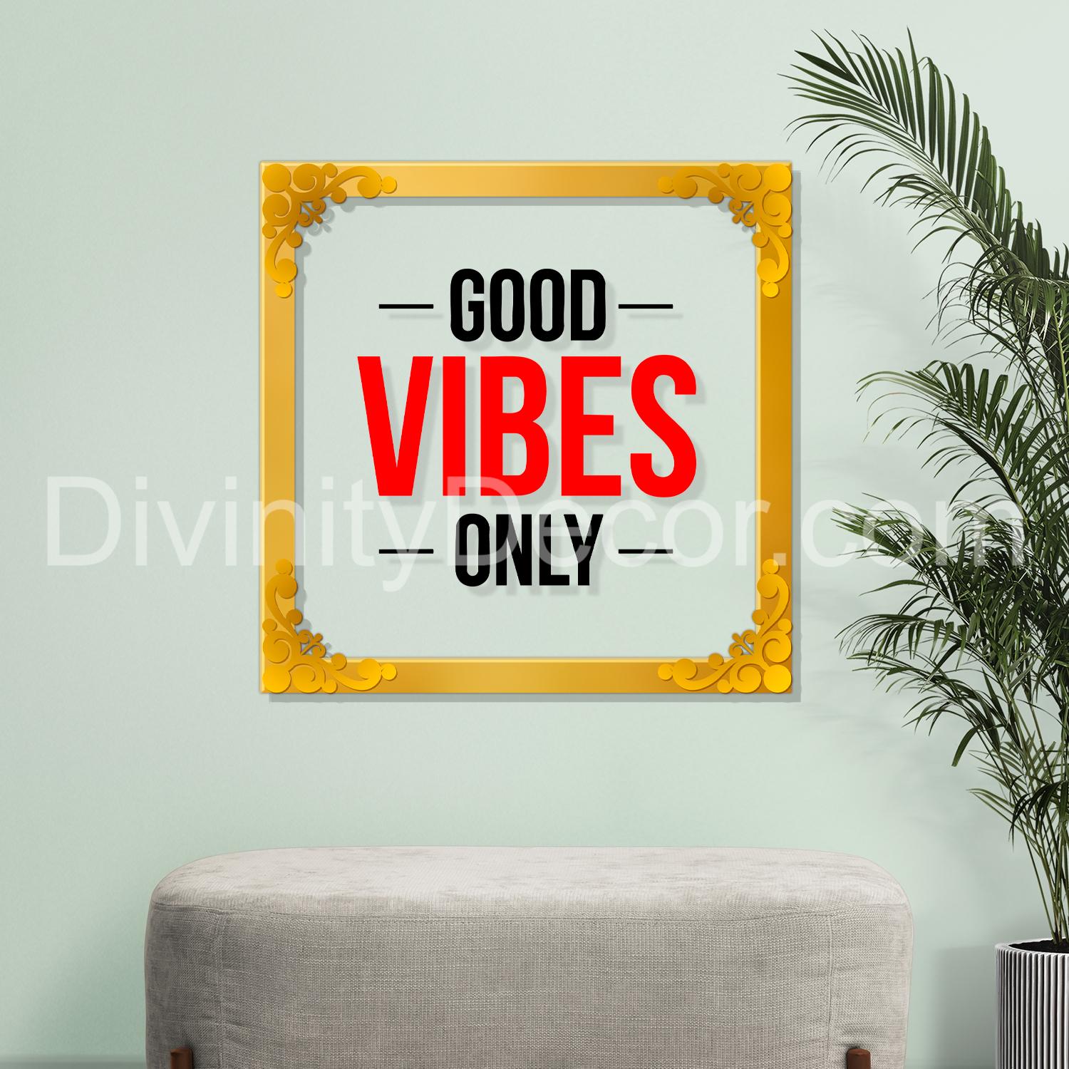 Good vibes only Golden Plaque for Gifting, Wall Decor Clear UV print with Golden Border-20