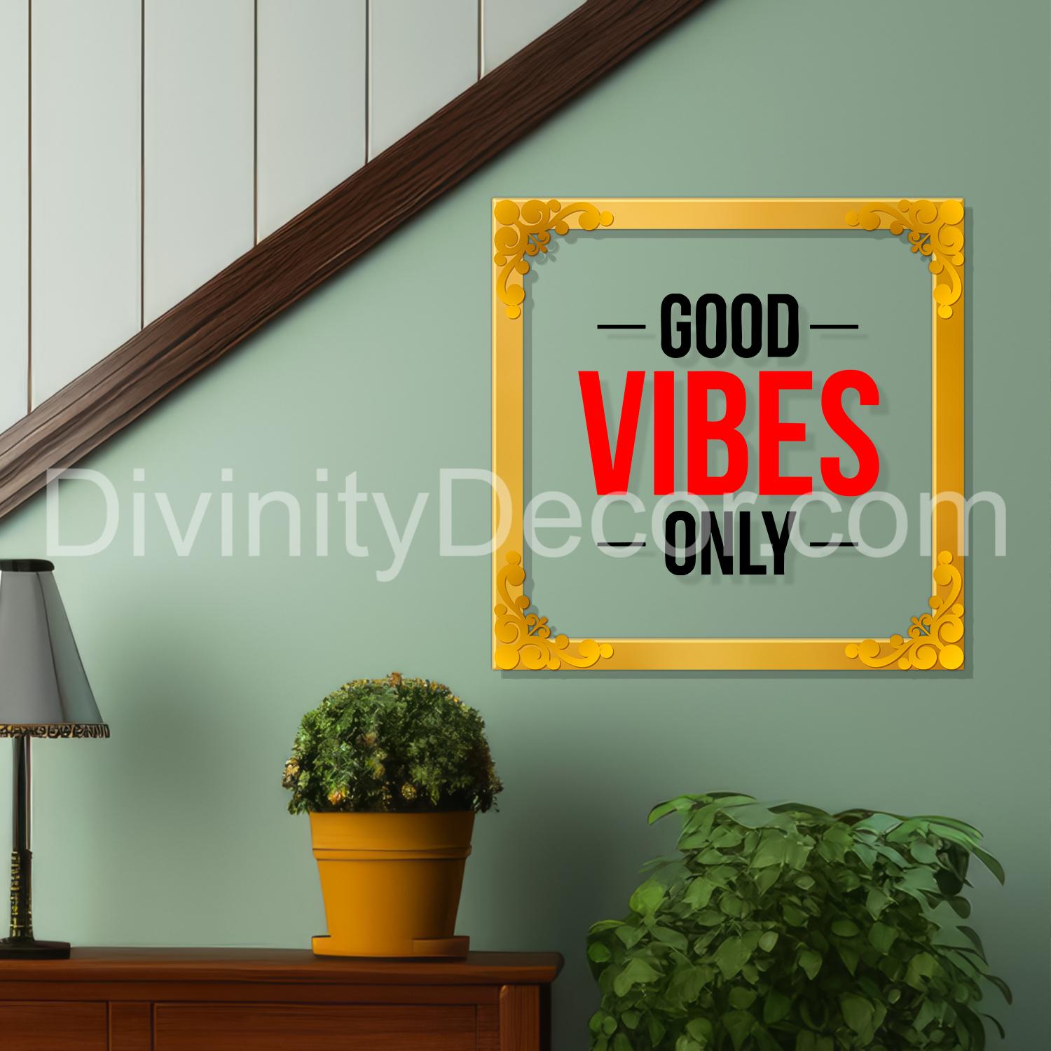 Good vibes only Golden Plaque for Gifting, Wall Decor Clear UV print with Golden Border-20