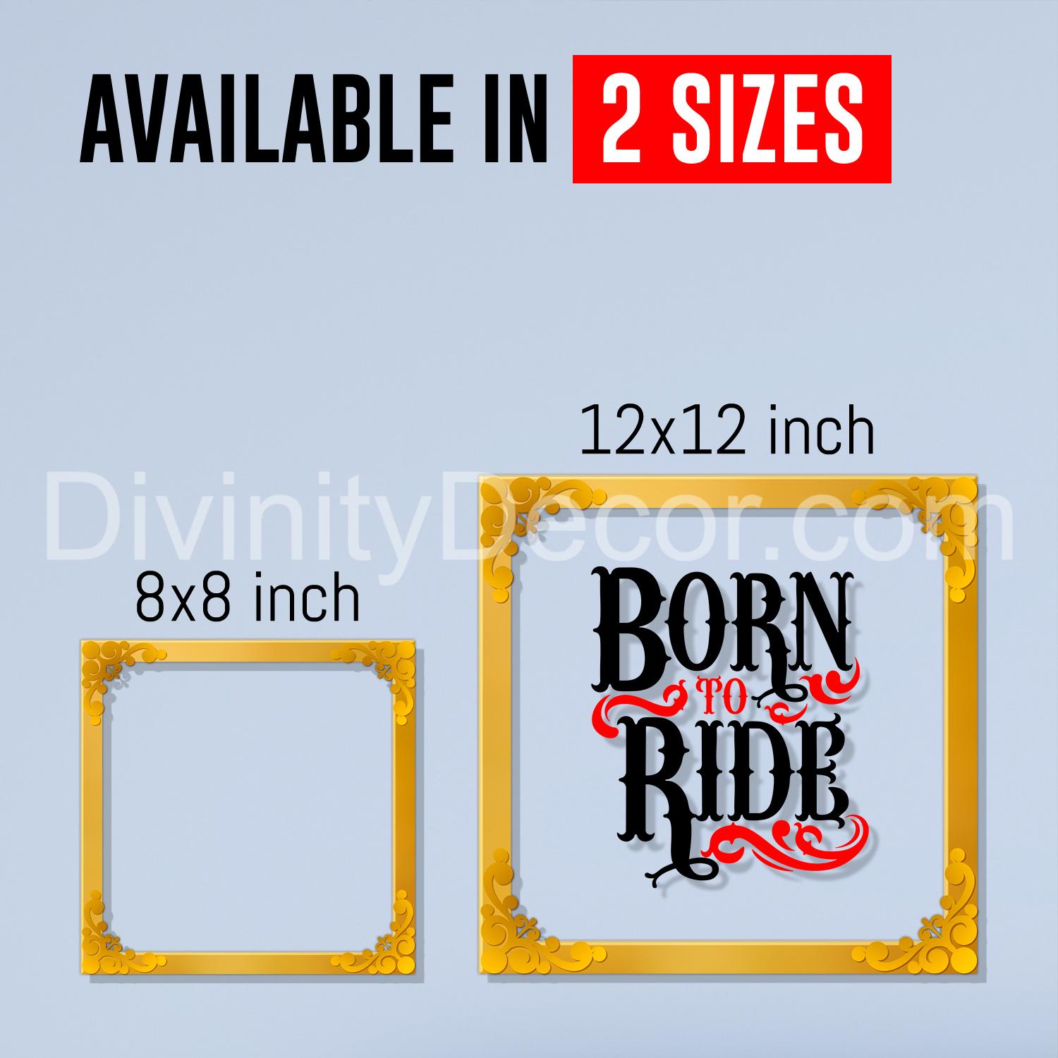 Born to ride Golden Plaque for Gifting, Wall Décor Clear UV print with Golden Border-216