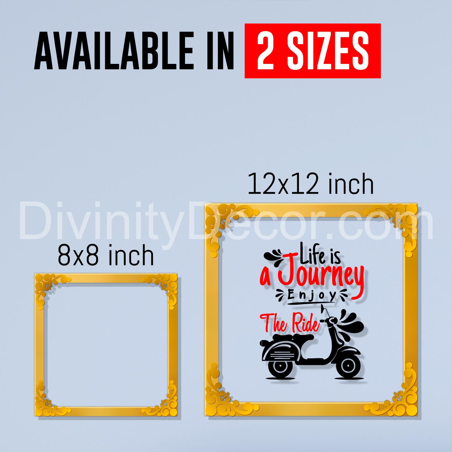 Life is a journey enjoy the ride Golden Plaque for Gifting, Wall Décor Clear UV print with Golden Border-217