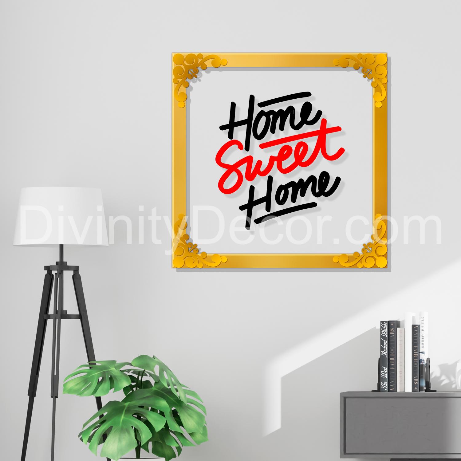 Home sweet home Golden Plaque for Gifting, Wall Décor Clear UV print with Golden Border-218