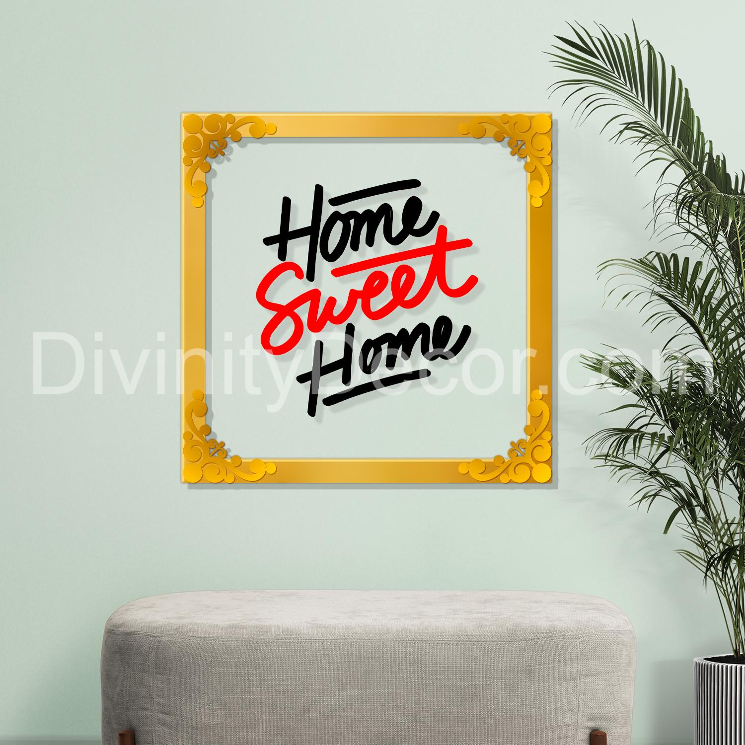 Home sweet home Golden Plaque for Gifting, Wall Décor Clear UV print with Golden Border-218