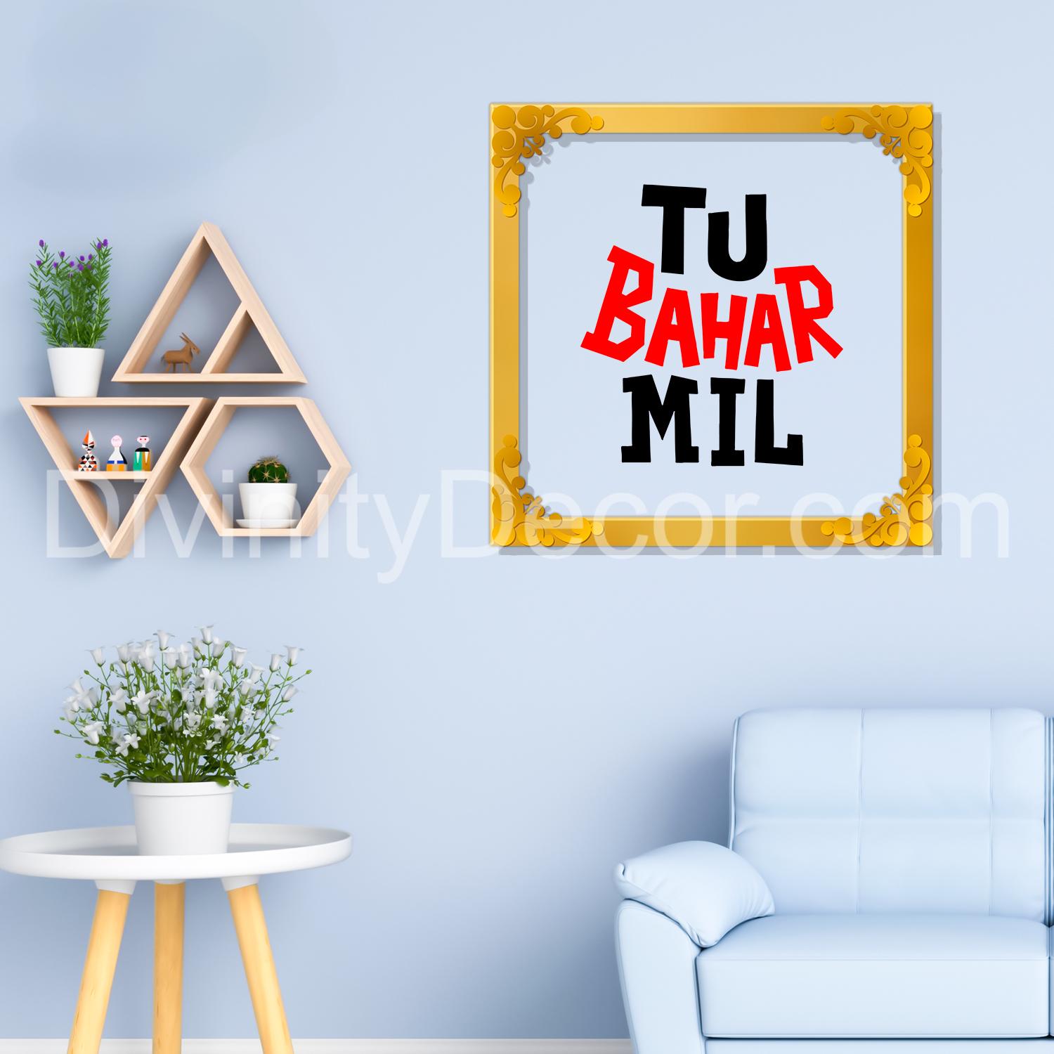 Tu bahar mil Golden Plaque for Gifting, Wall Décor Clear UV print with Golden Border-220
