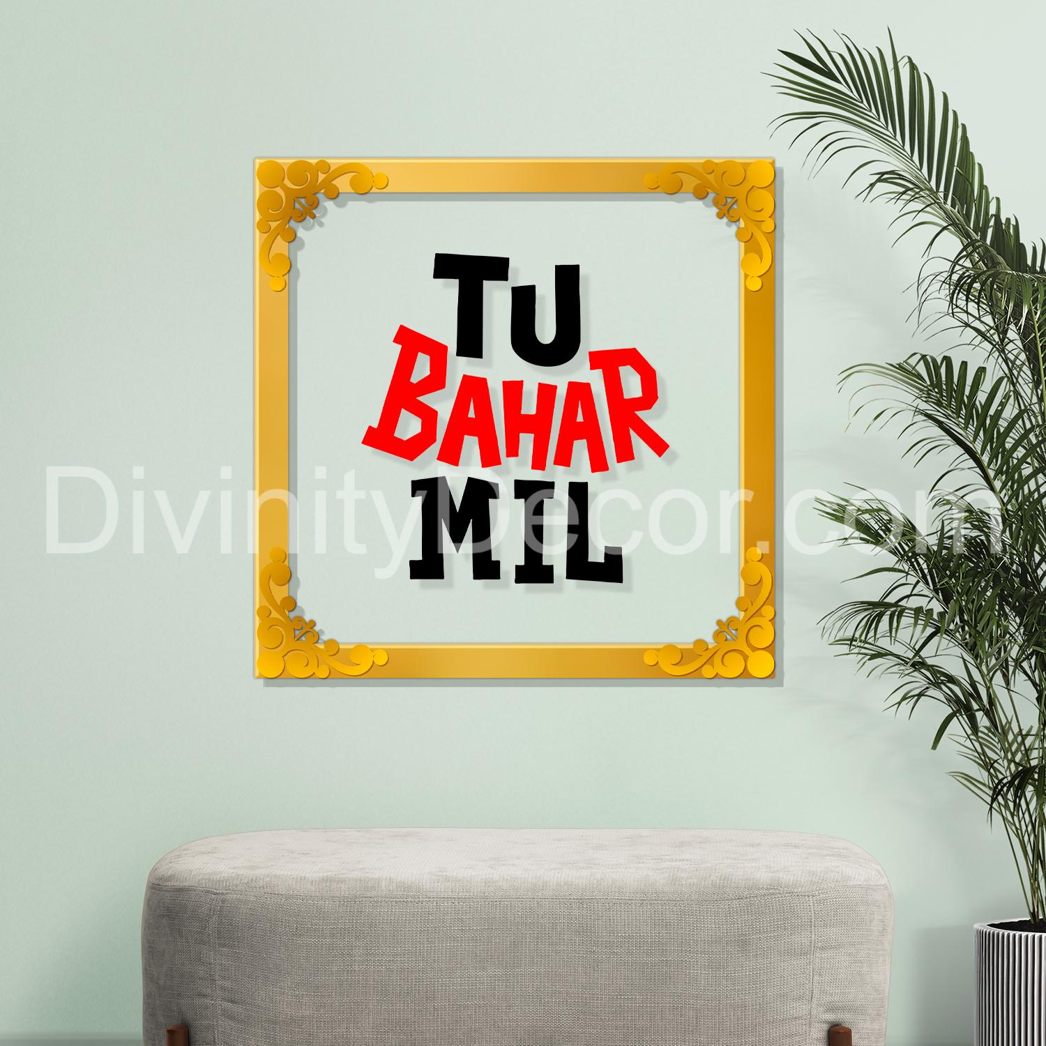 Tu bahar mil Golden Plaque for Gifting, Wall Décor Clear UV print with Golden Border-220