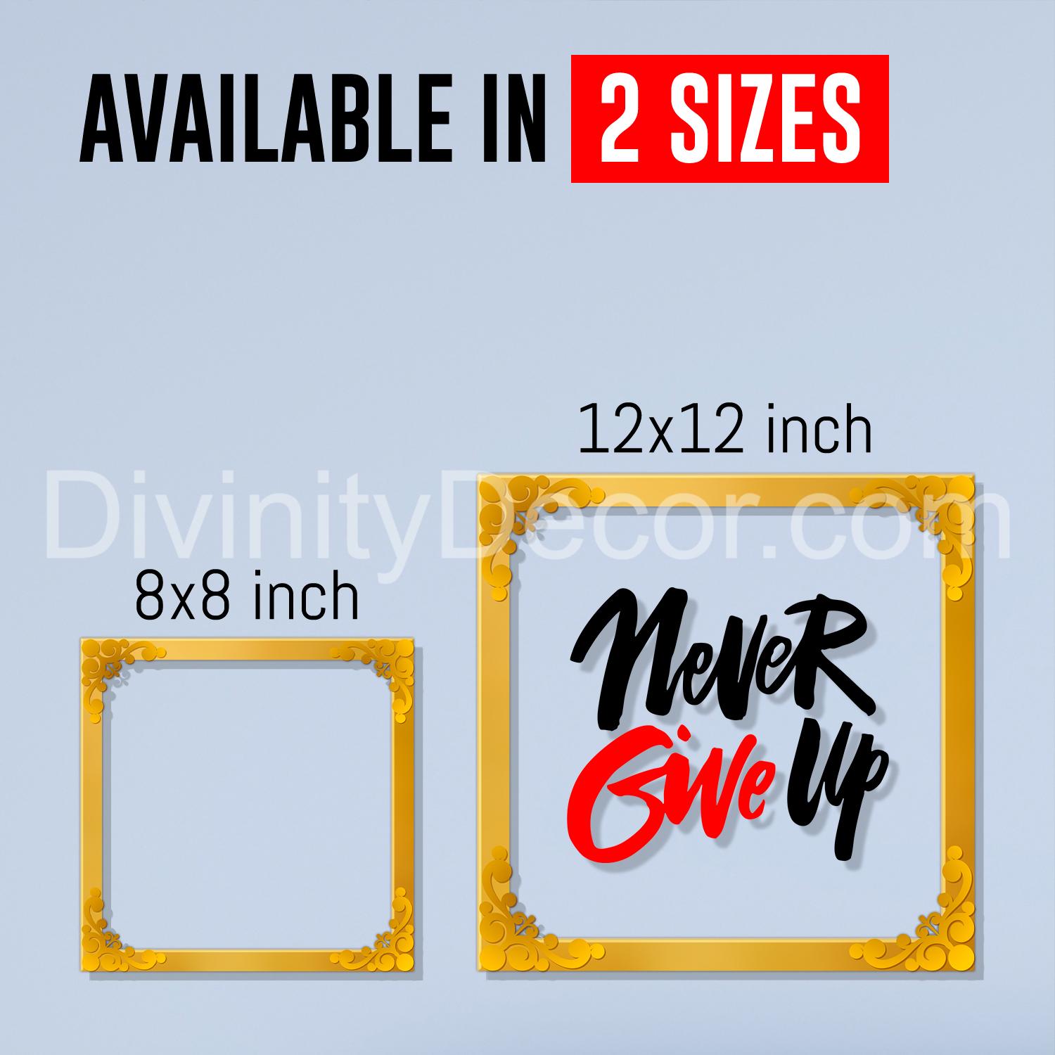 Never give up Golden Plaque for Gifting, Wall Décor Clear UV print with Golden Border-221