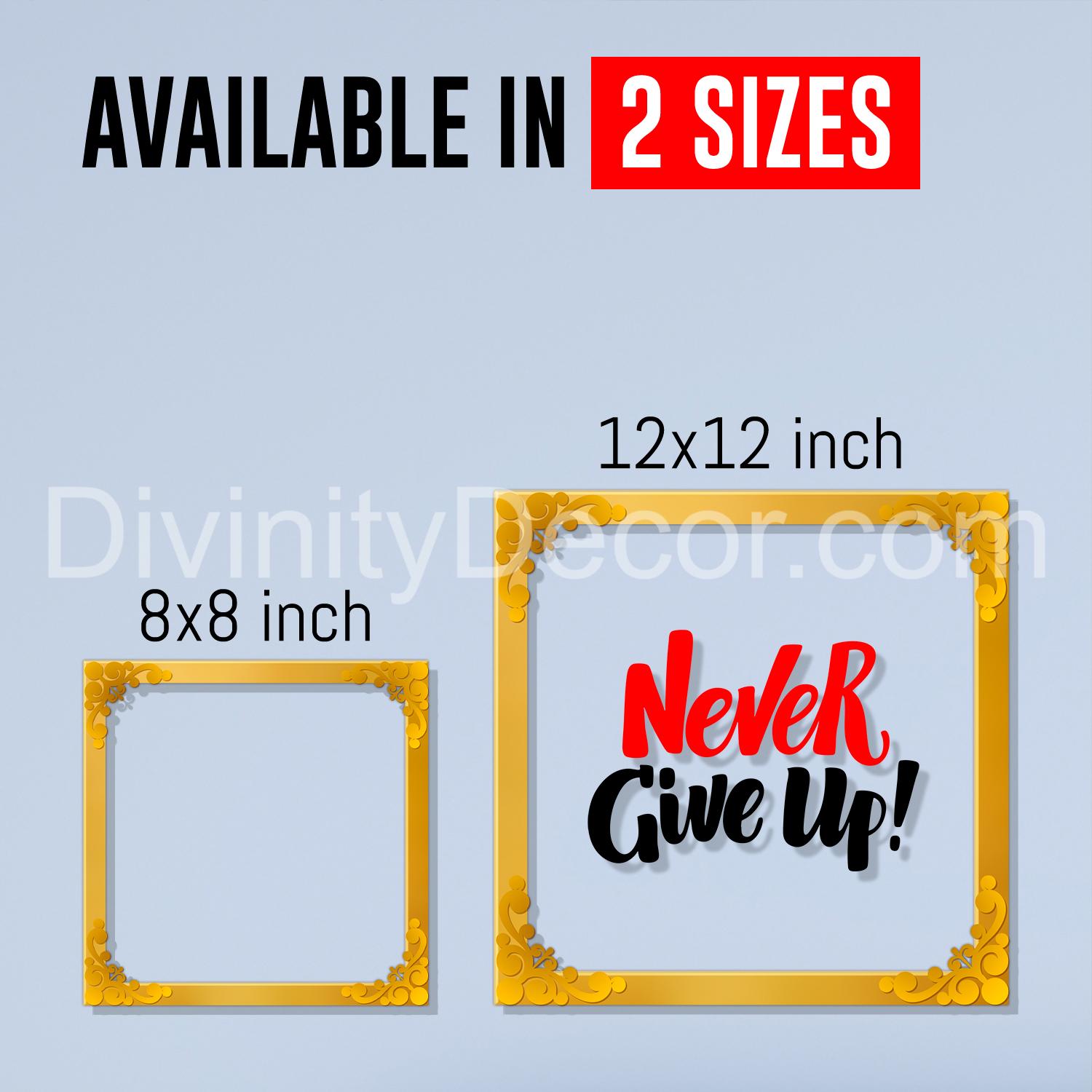 Never give up Golden Plaque for Gifting, Wall Décor Clear UV print with Golden Border-223