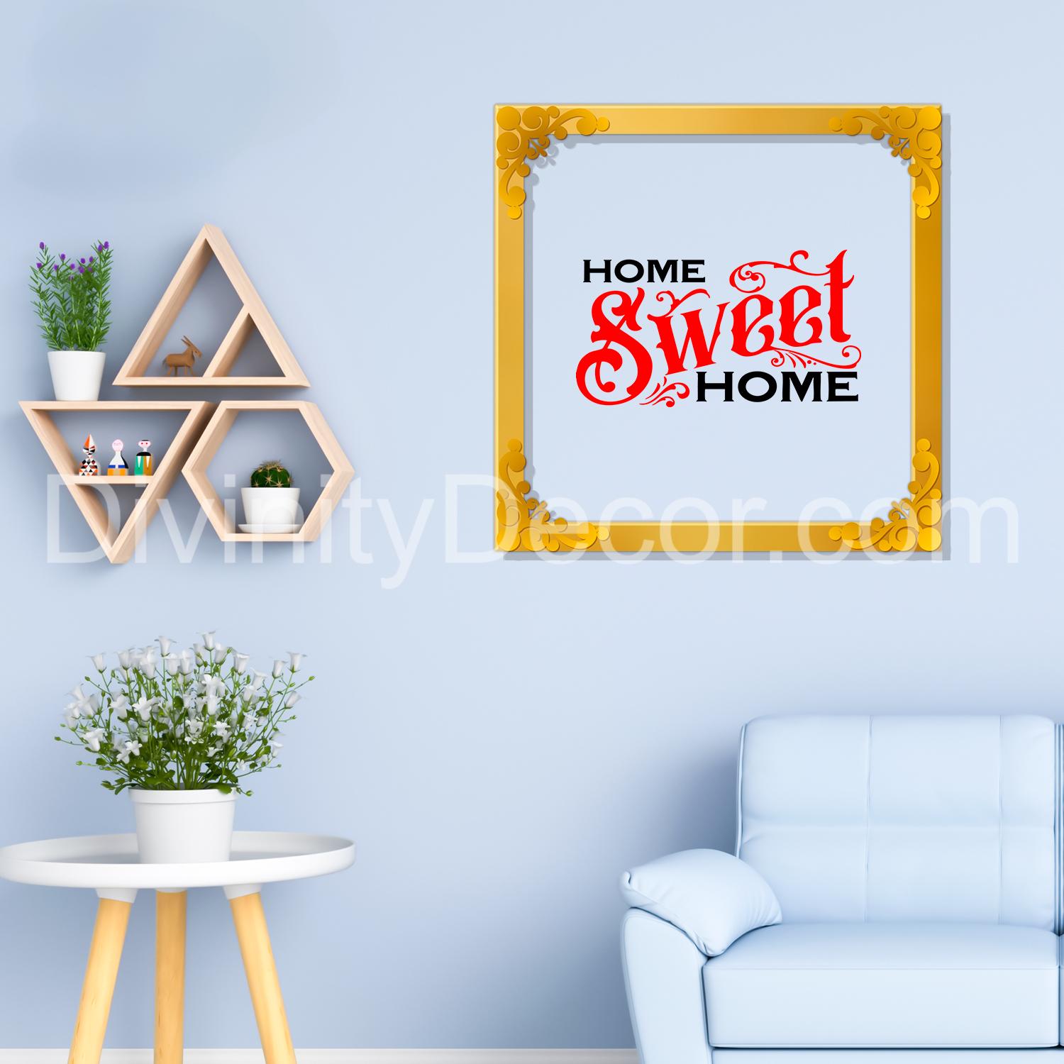 Home sweet home Golden Plaque for Gifting, Wall Décor Clear UV print with Golden Border-226