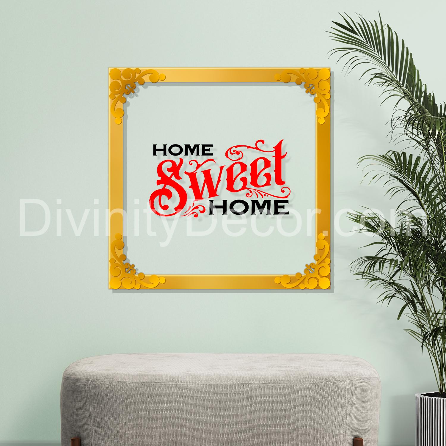 Home sweet home Golden Plaque for Gifting, Wall Décor Clear UV print with Golden Border-226