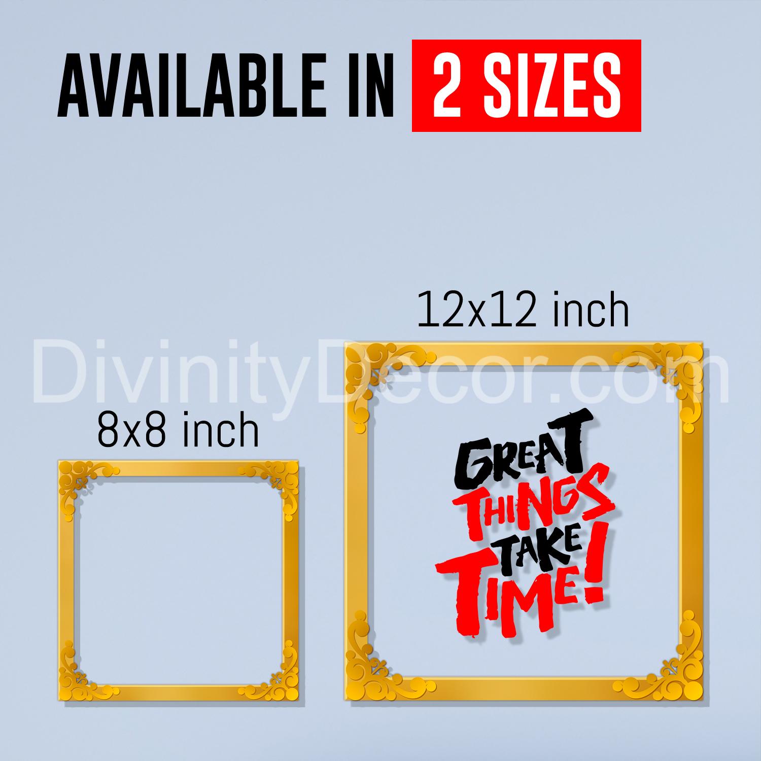 Great things take time Golden Plaque for Gifting, Wall Décor Clear UV print with Golden Border-227