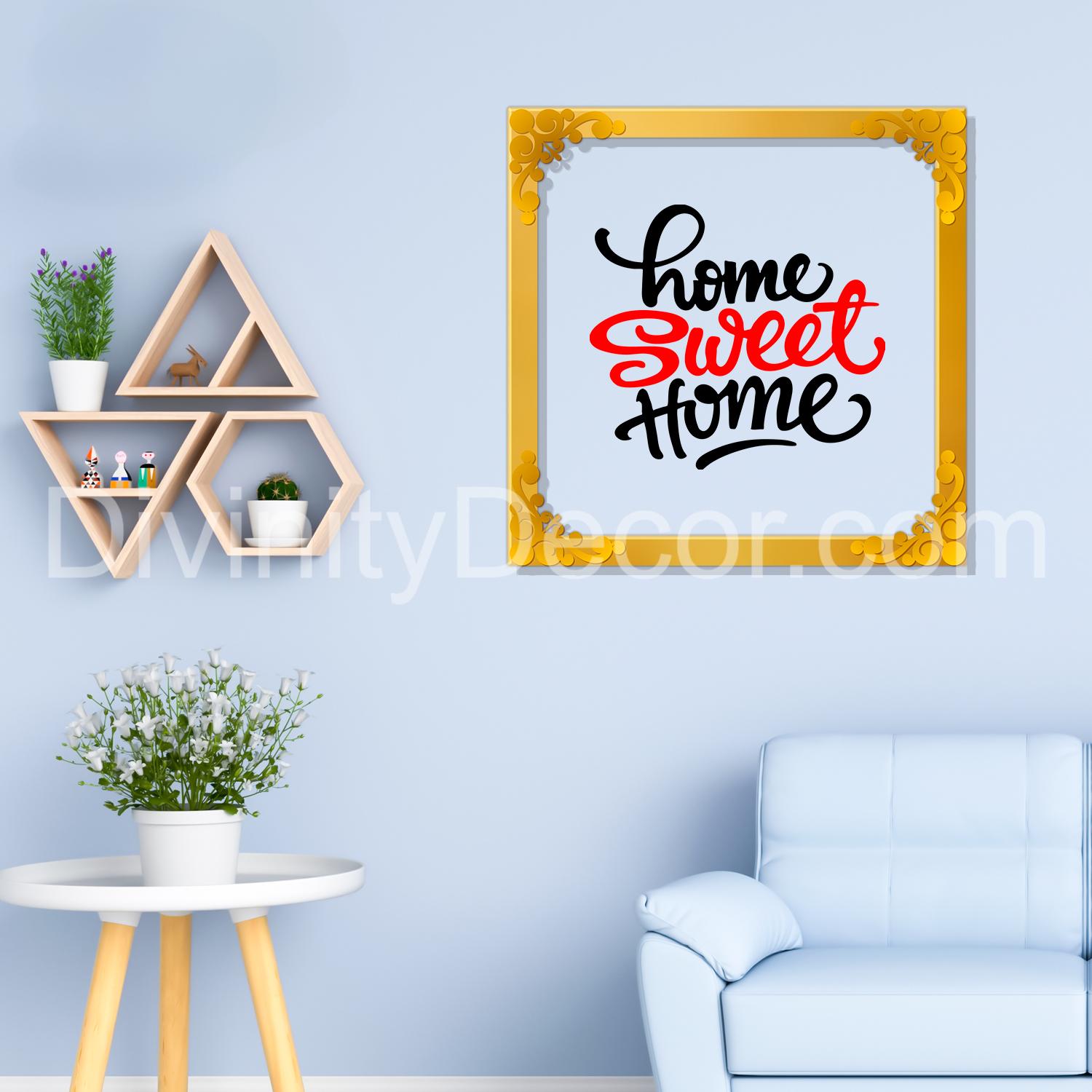Home sweet home Golden Plaque for Gifting, Wall Décor Clear UV print with Golden Border-228