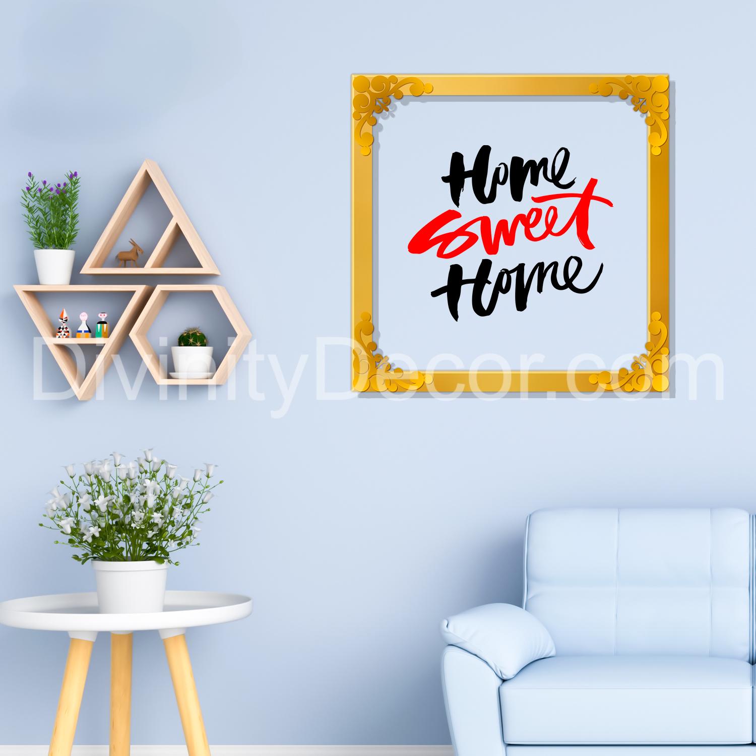 Home sweet home Golden Plaque for Gifting, Wall Decor Clear UV print with Golden Border-22