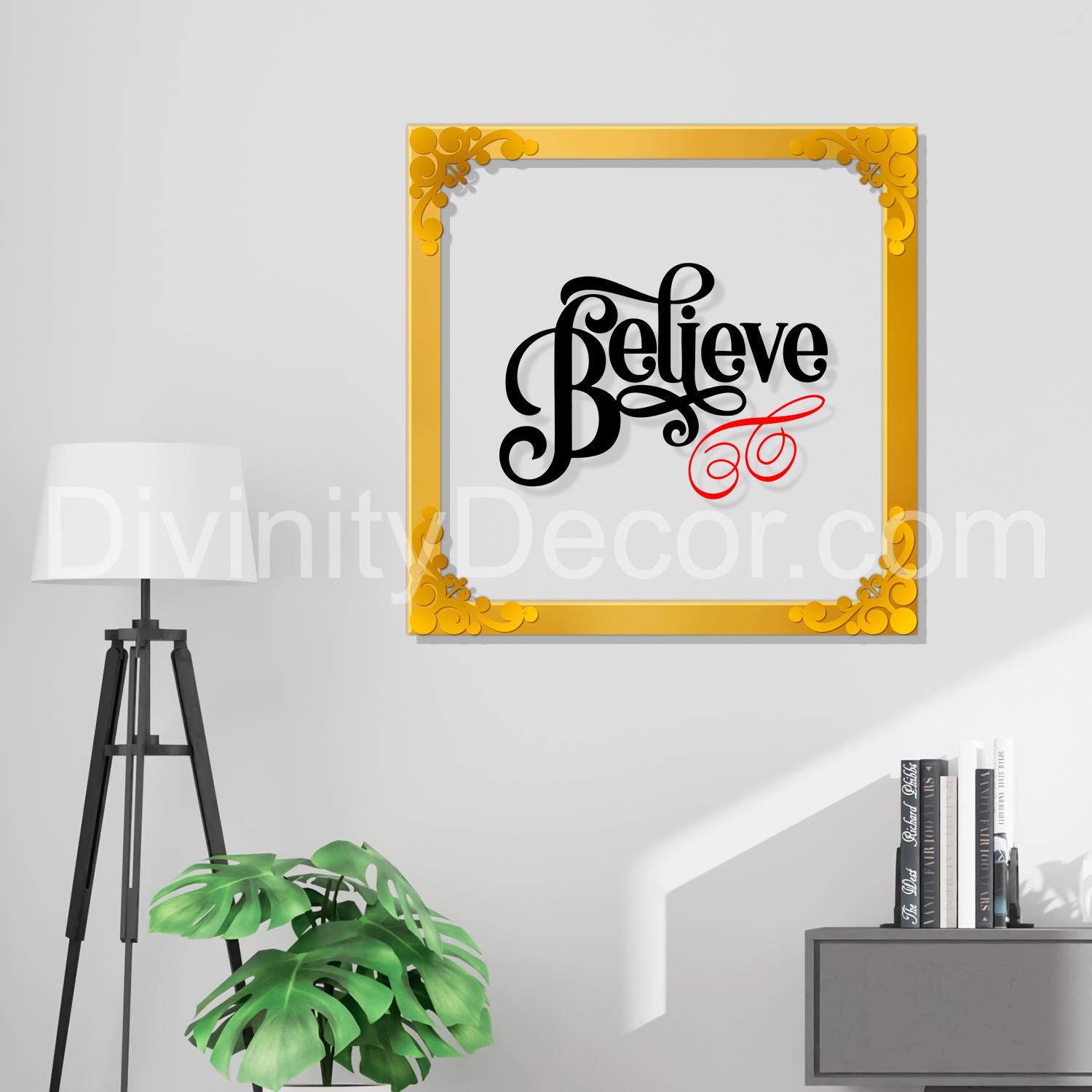 Believe Golden Plaque for Gifting, Wall Décor Clear UV print with Golden Border-230
