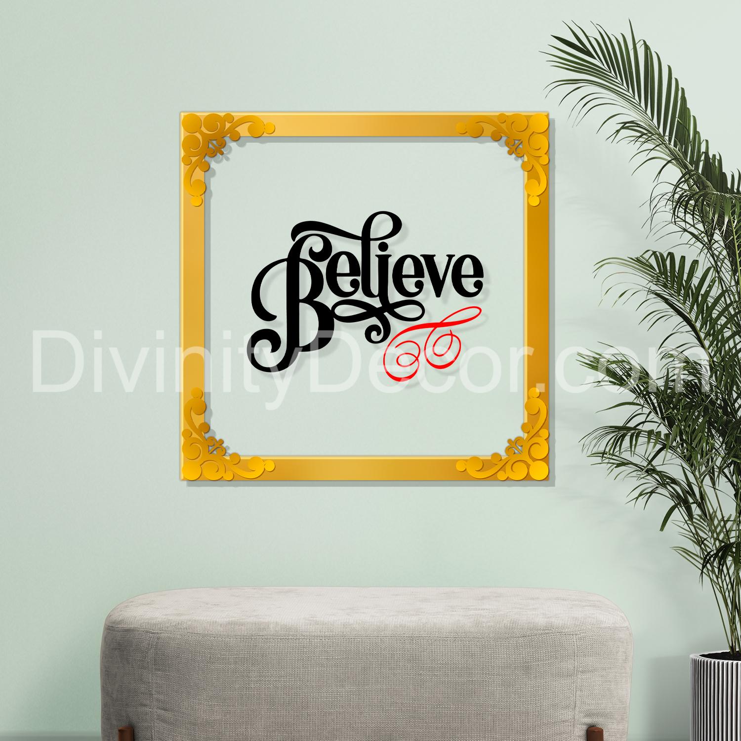 Believe Golden Plaque for Gifting, Wall Décor Clear UV print with Golden Border-230