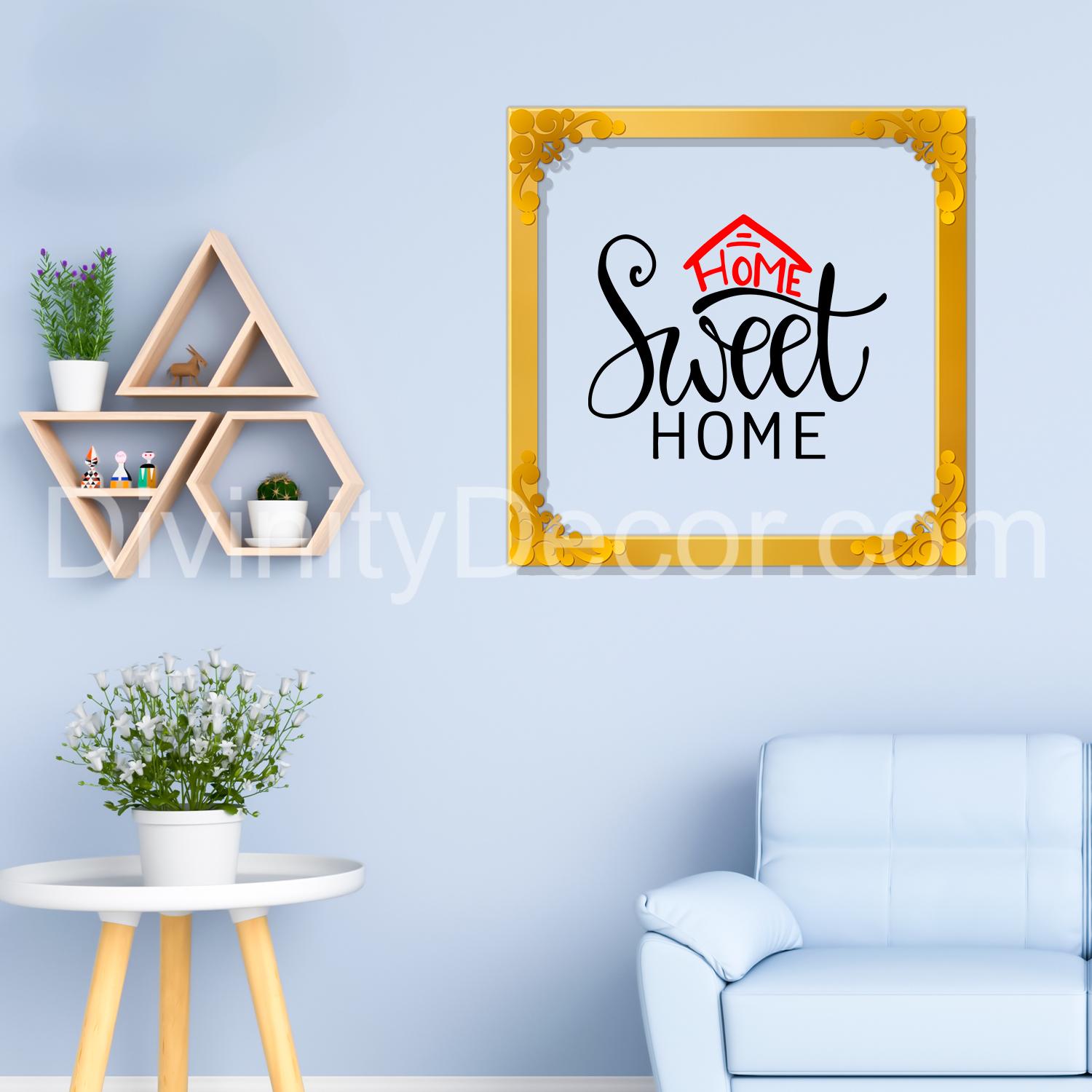 Home sweet home Golden Plaque for Gifting, Wall Décor Clear UV print with Golden Border-231