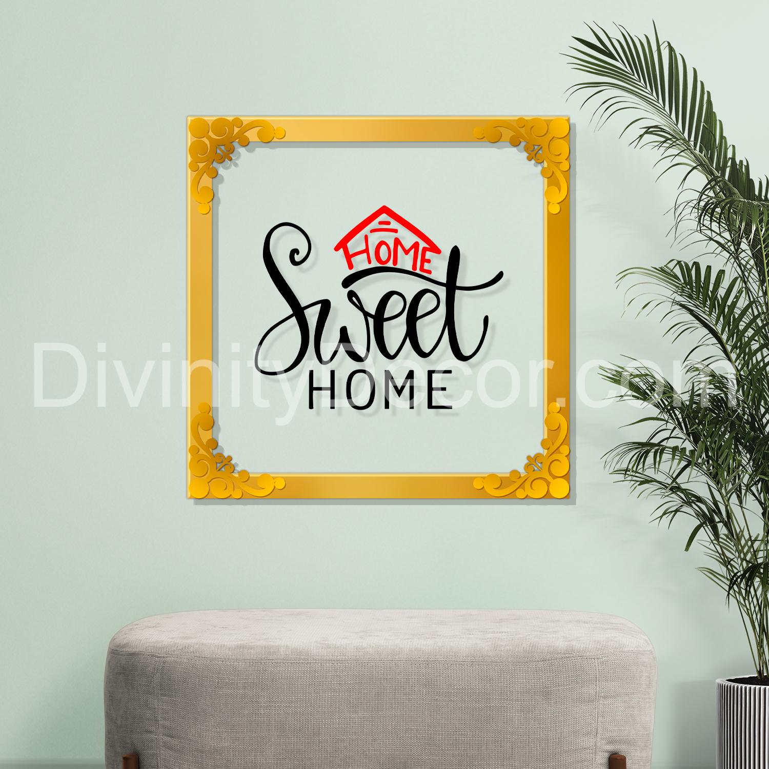 Home sweet home Golden Plaque for Gifting, Wall Décor Clear UV print with Golden Border-231