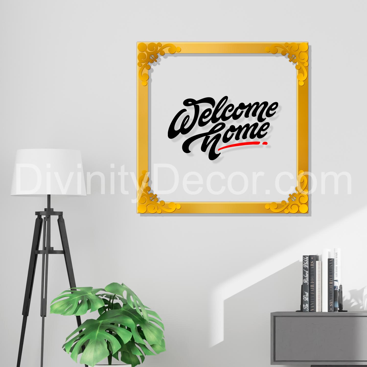 Welcome home Golden Plaque for Gifting, Wall Décor Clear UV print with Golden Border-232