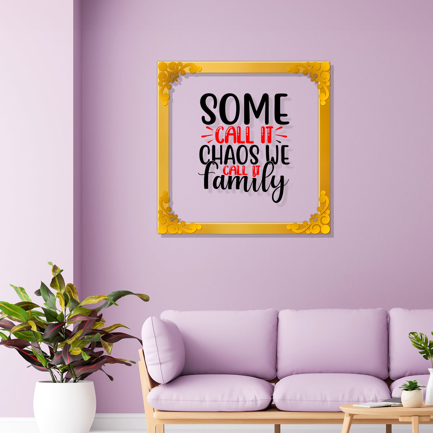 Some call it chaos will call it family Golden Plaque for Gifting, Wall Décor Clear UV print with Golden Border-237