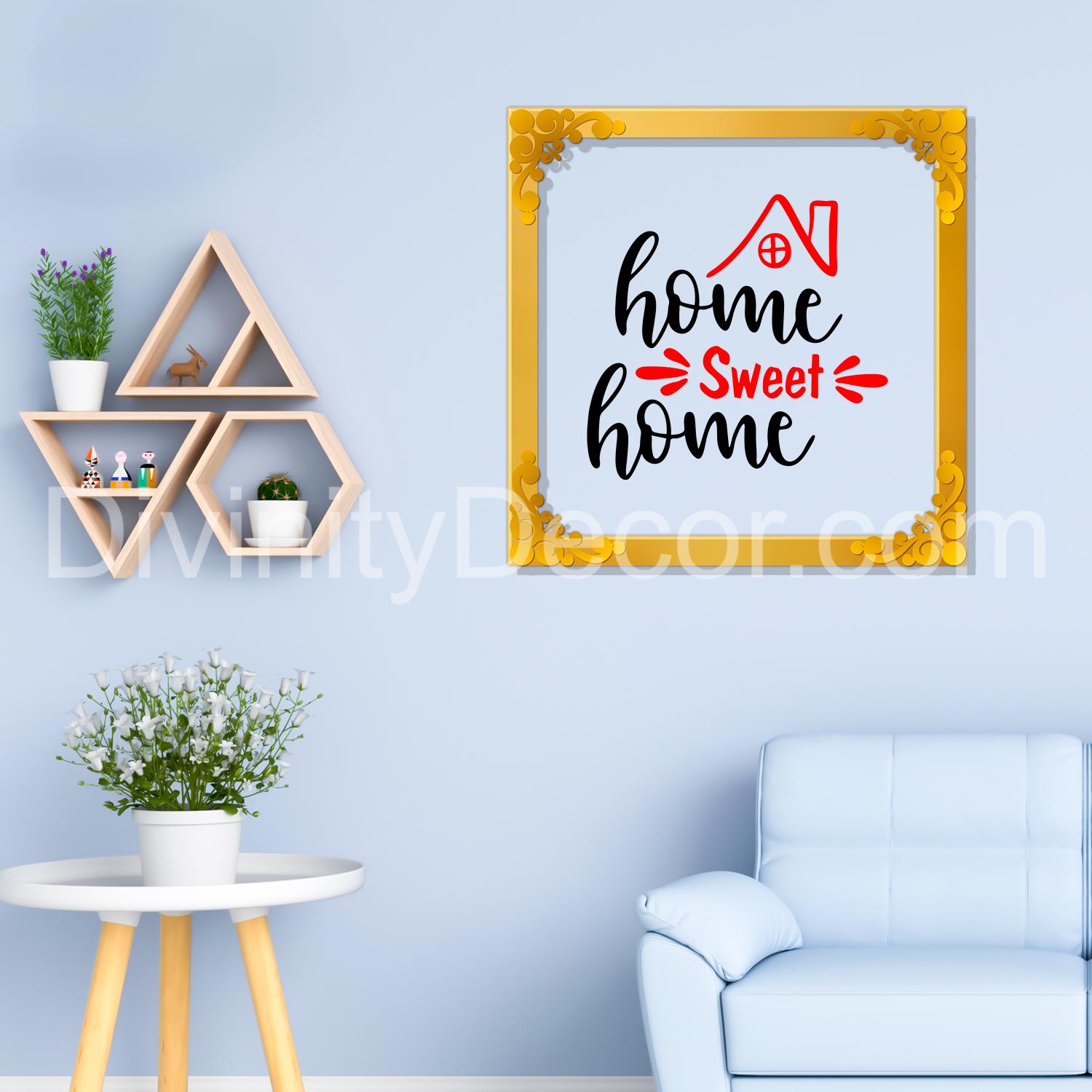 Home sweet home Golden Plaque for Gifting, Wall Décor Clear UV print with Golden Border-243