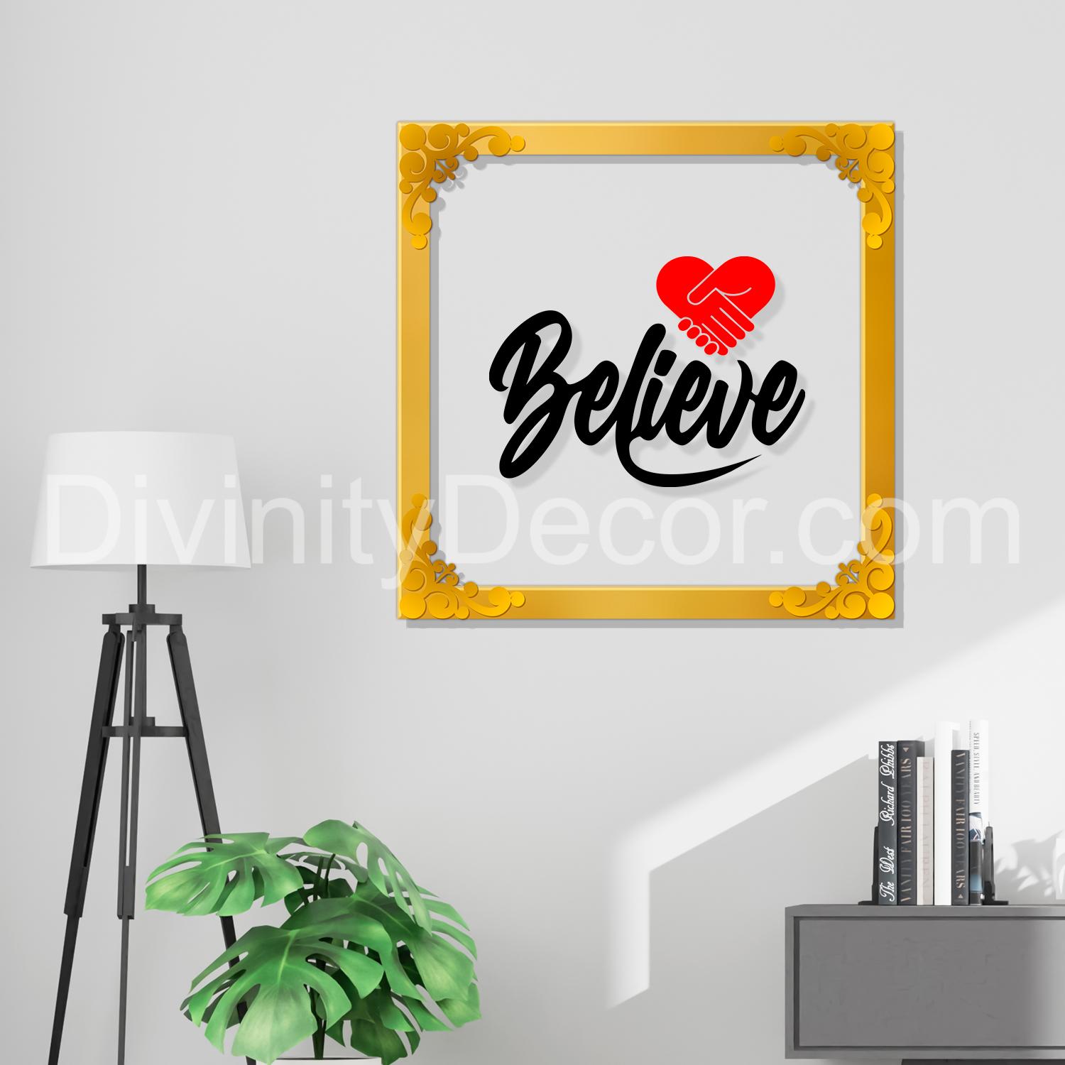 Believe Golden Plaque for Gifting, Wall Décor Clear UV print with Golden Border-245