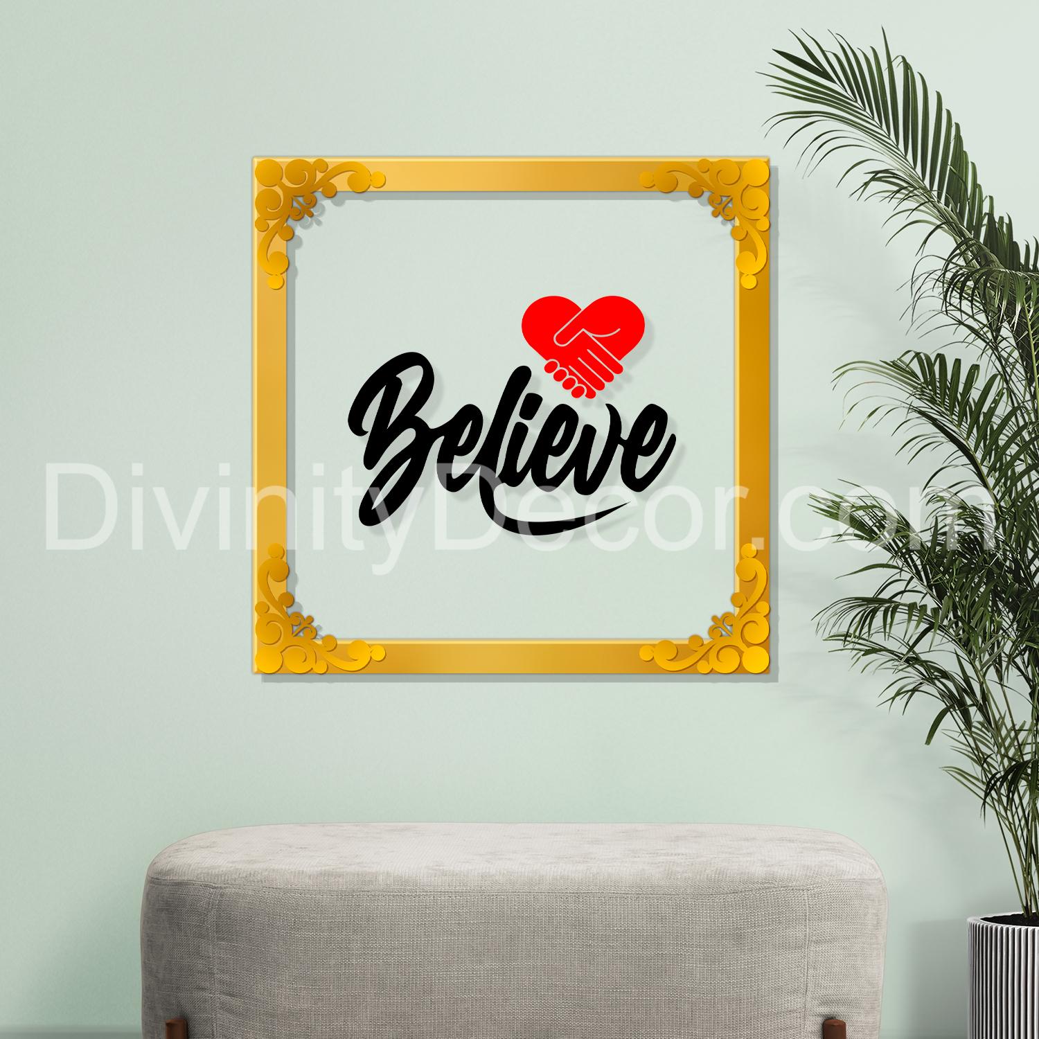 Believe Golden Plaque for Gifting, Wall Décor Clear UV print with Golden Border-245