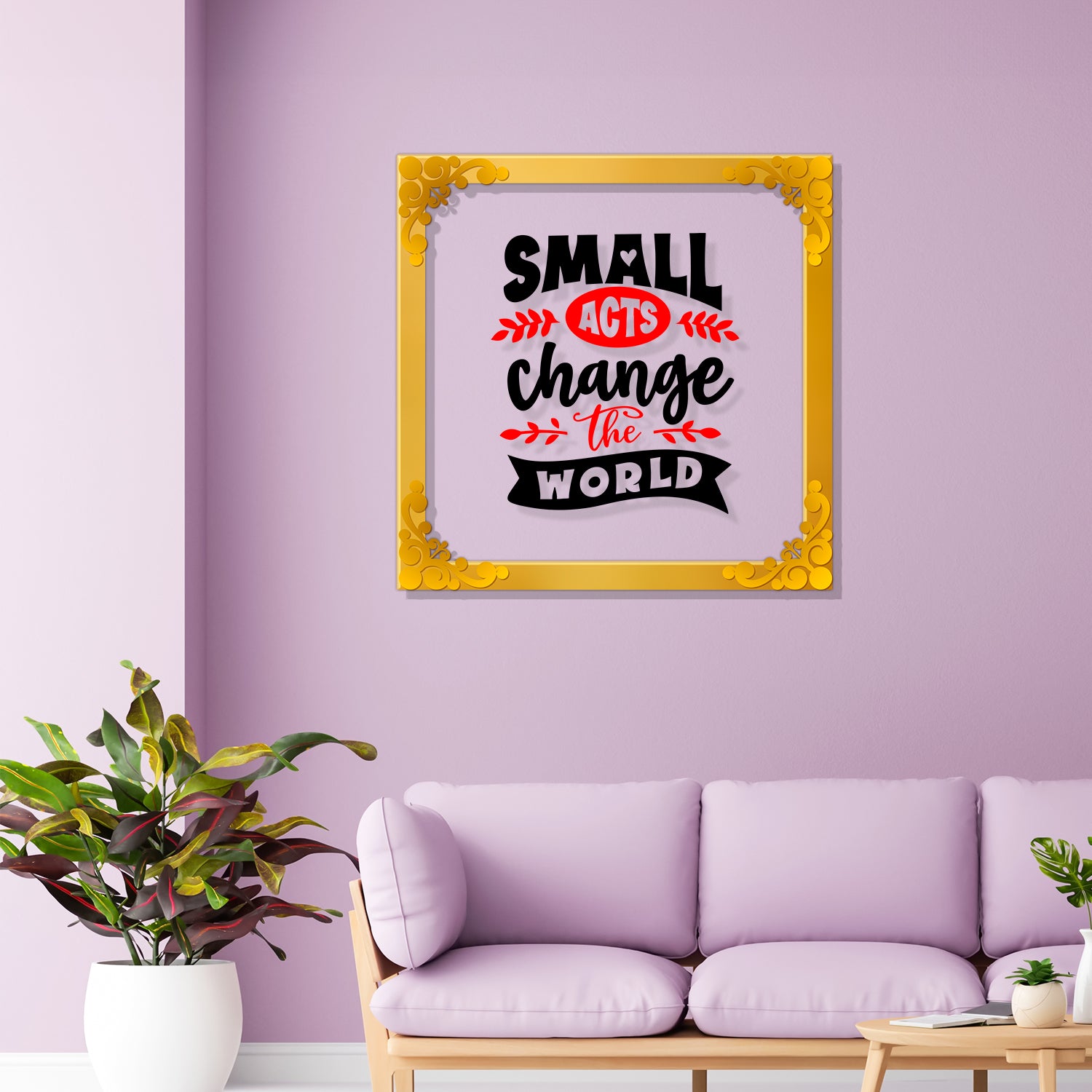 Small acts can change the world Golden Plaque for Gifting, Wall Décor Clear UV print with Golden Border-247