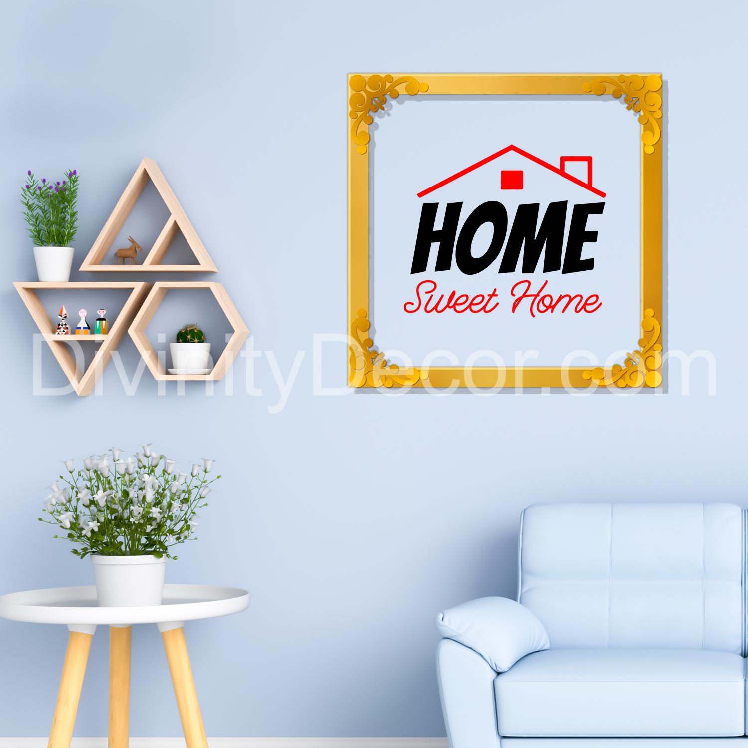 Home sweet home Golden Plaque for Gifting, Wall Décor Clear UV print with Golden Border-251