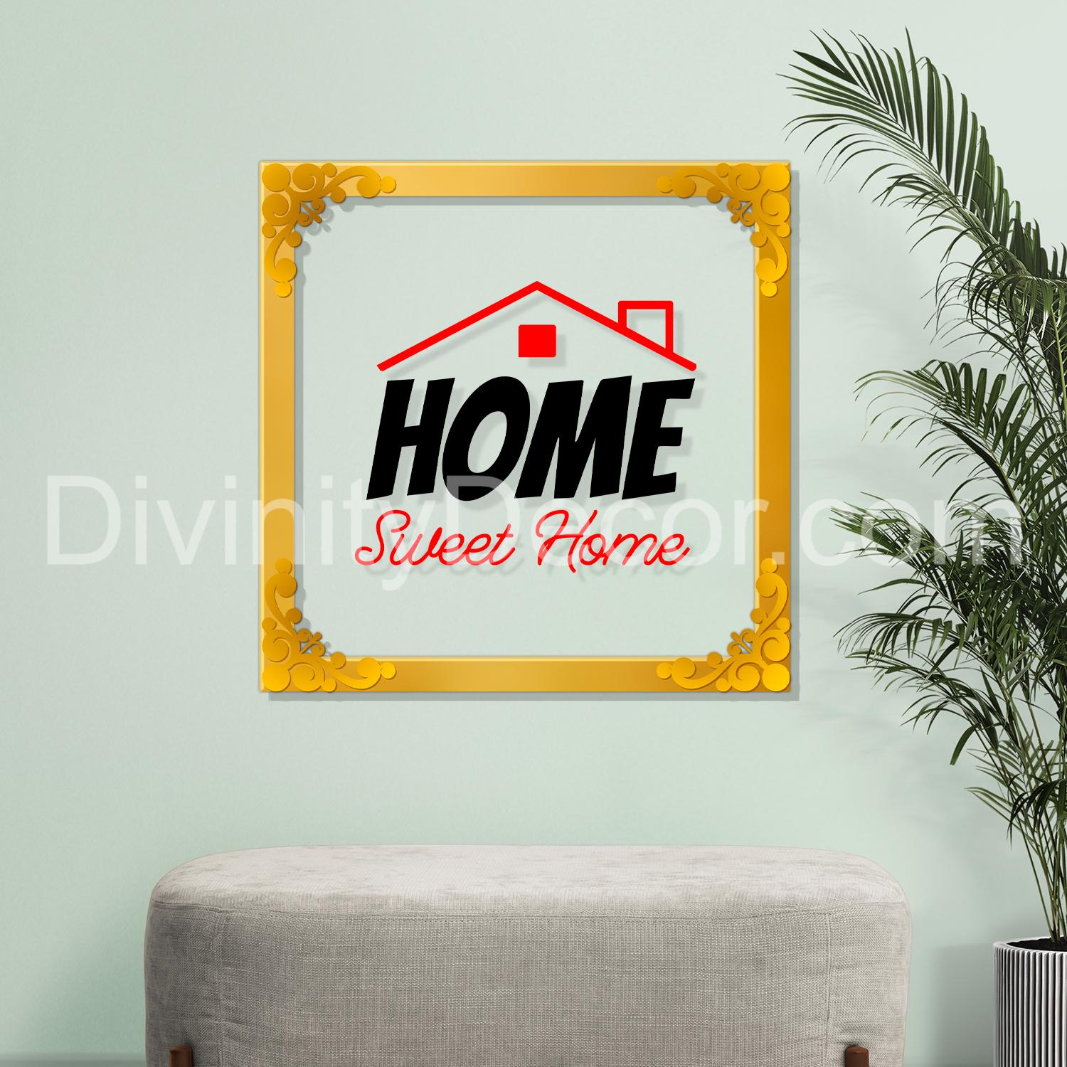 Home sweet home Golden Plaque for Gifting, Wall Décor Clear UV print with Golden Border-251