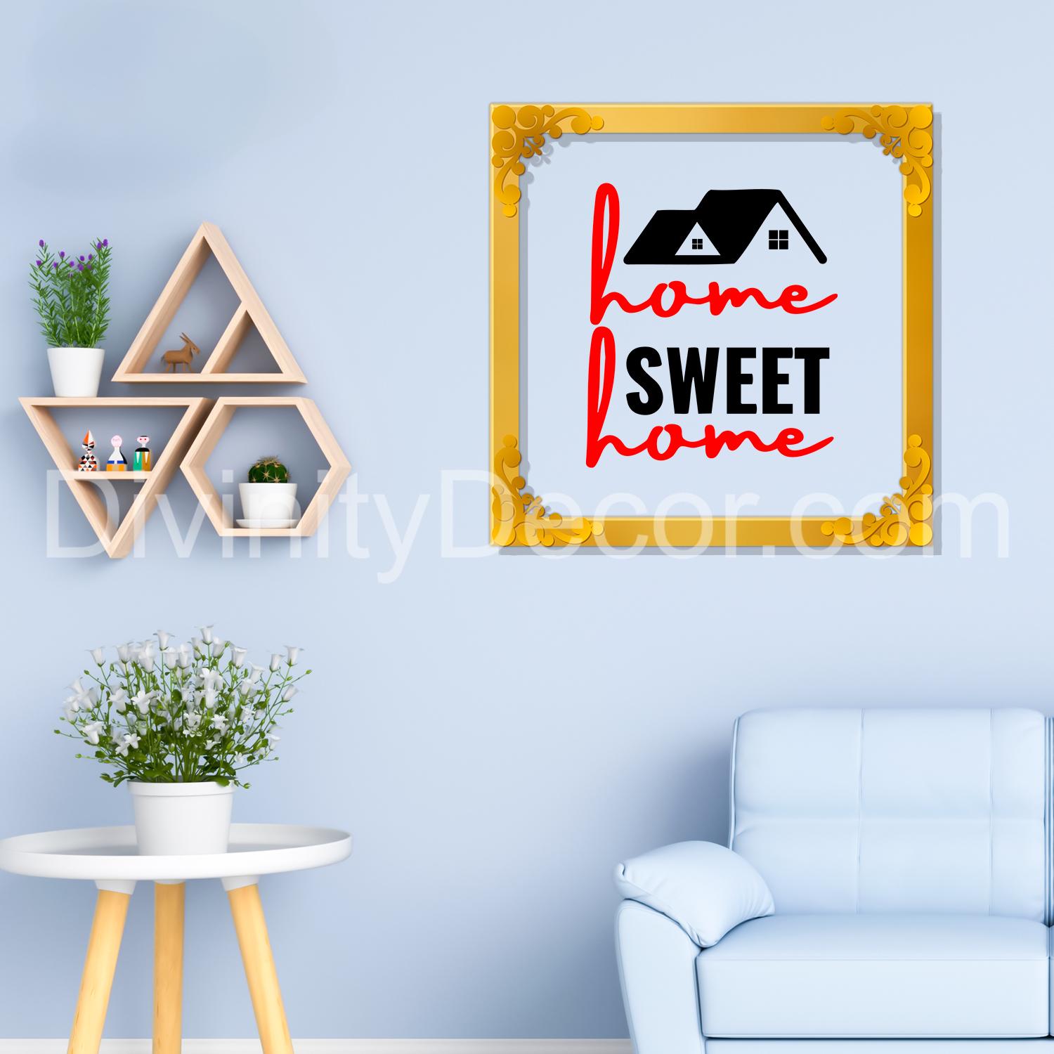 Home sweet home Golden Plaque for Gifting, Wall Décor Clear UV print with Golden Border-253