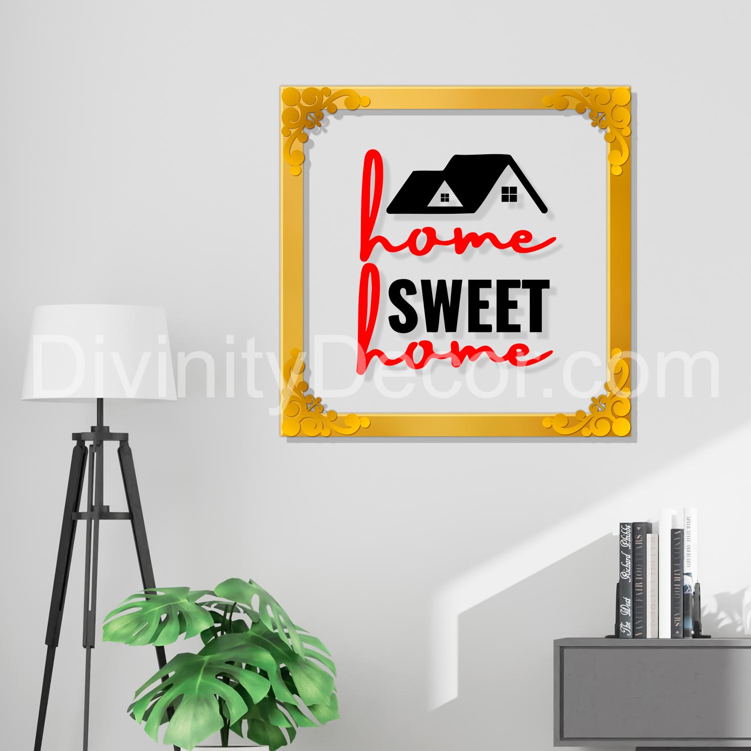 Home sweet home Golden Plaque for Gifting, Wall Décor Clear UV print with Golden Border-253