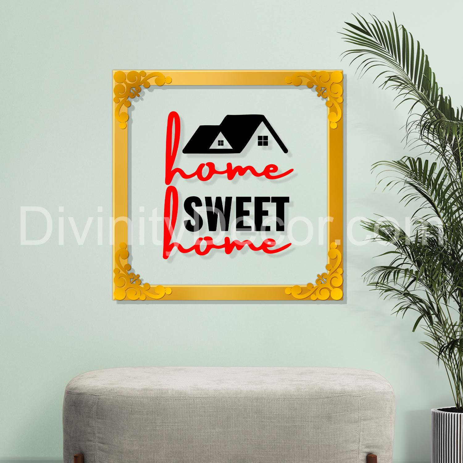 Home sweet home Golden Plaque for Gifting, Wall Décor Clear UV print with Golden Border-253
