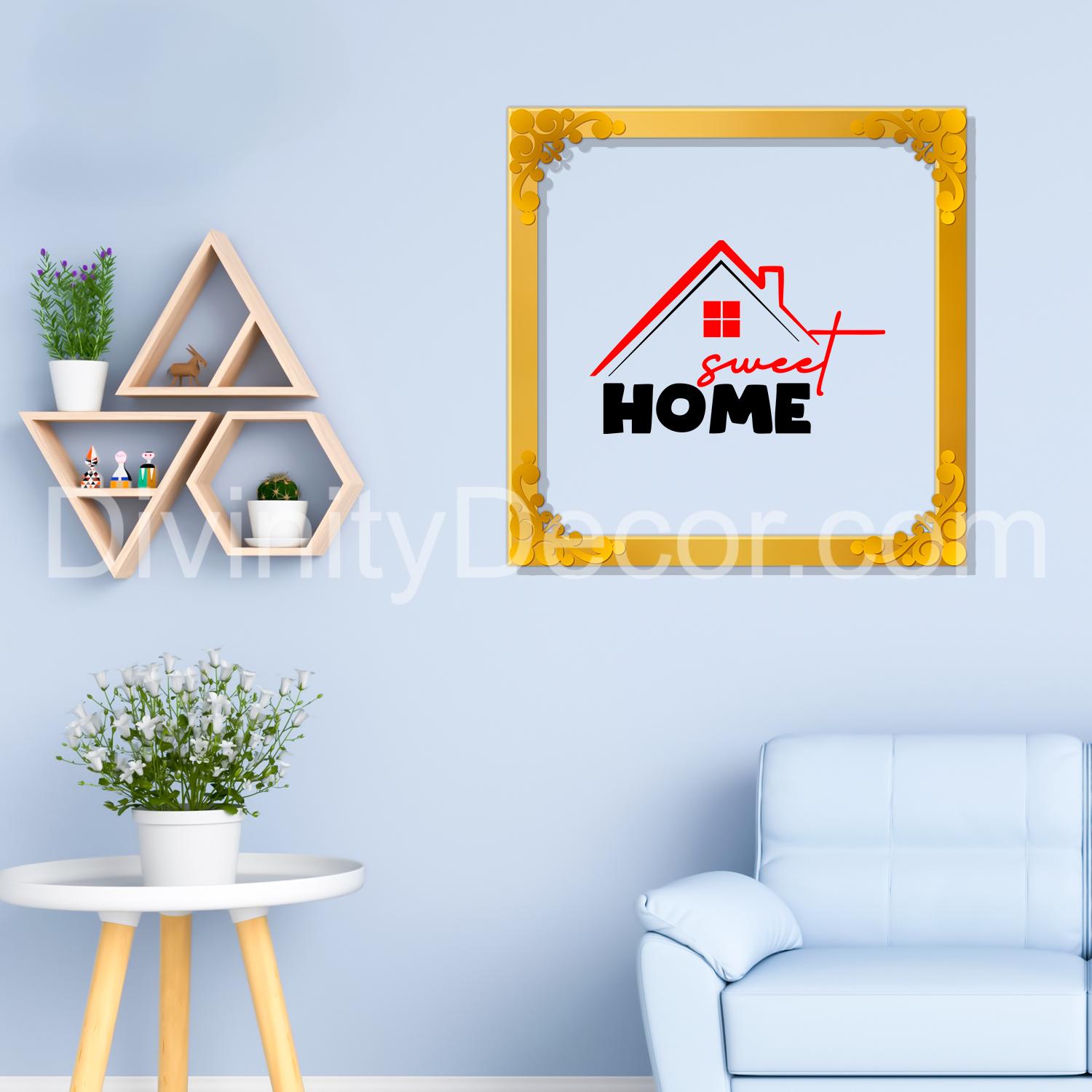 Home sweet home Golden Plaque for Gifting, Wall Décor Clear UV print with Golden Border-254