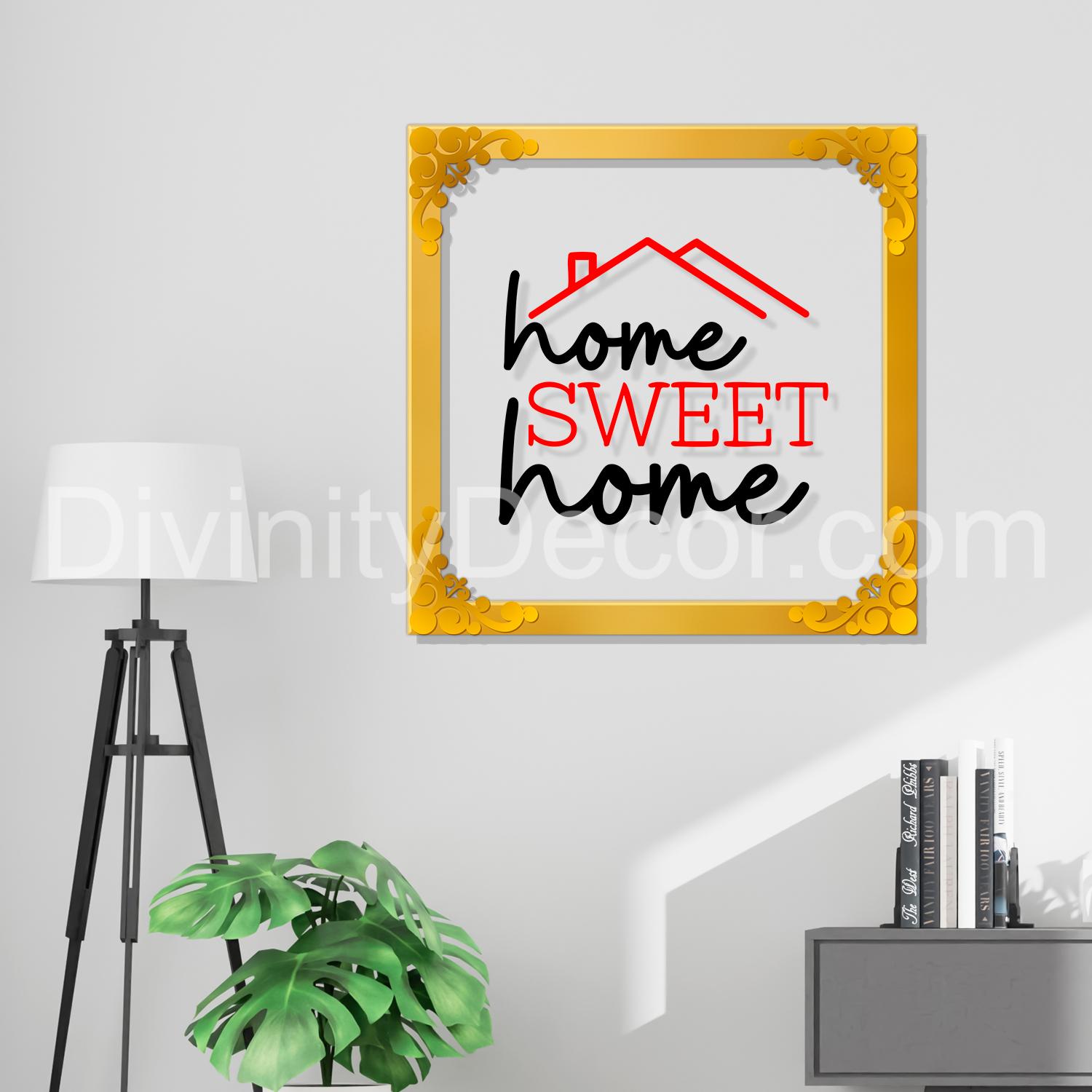 Home sweet home Golden Plaque for Gifting, Wall Décor Clear UV print with Golden Border-255