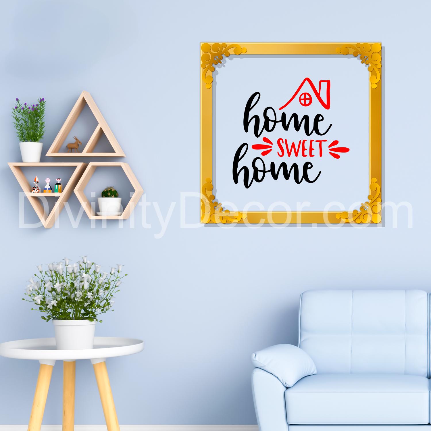 Home sweet home Golden Plaque for Gifting, Wall Décor Clear UV print with Golden Border-256