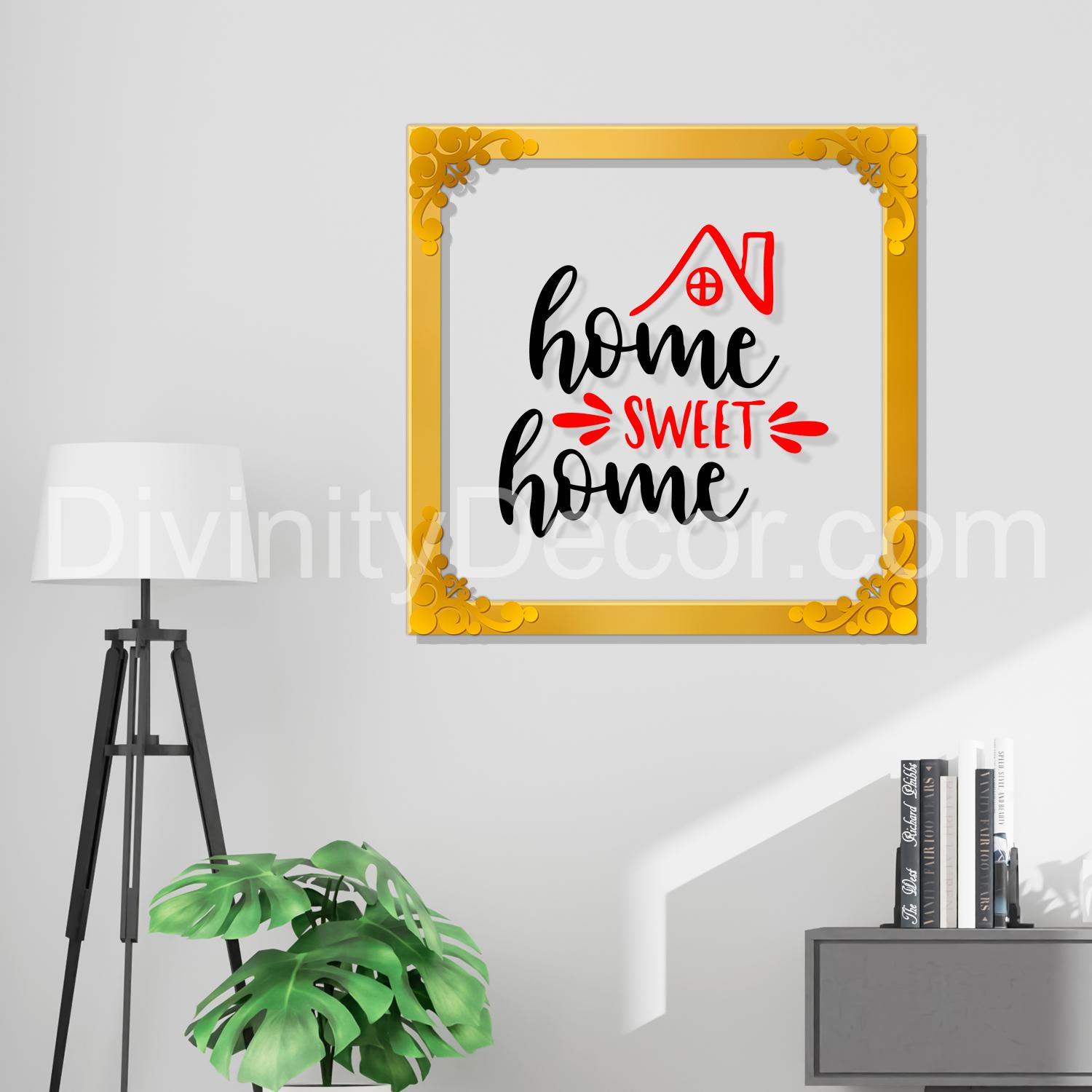 Home sweet home Golden Plaque for Gifting, Wall Décor Clear UV print with Golden Border-256