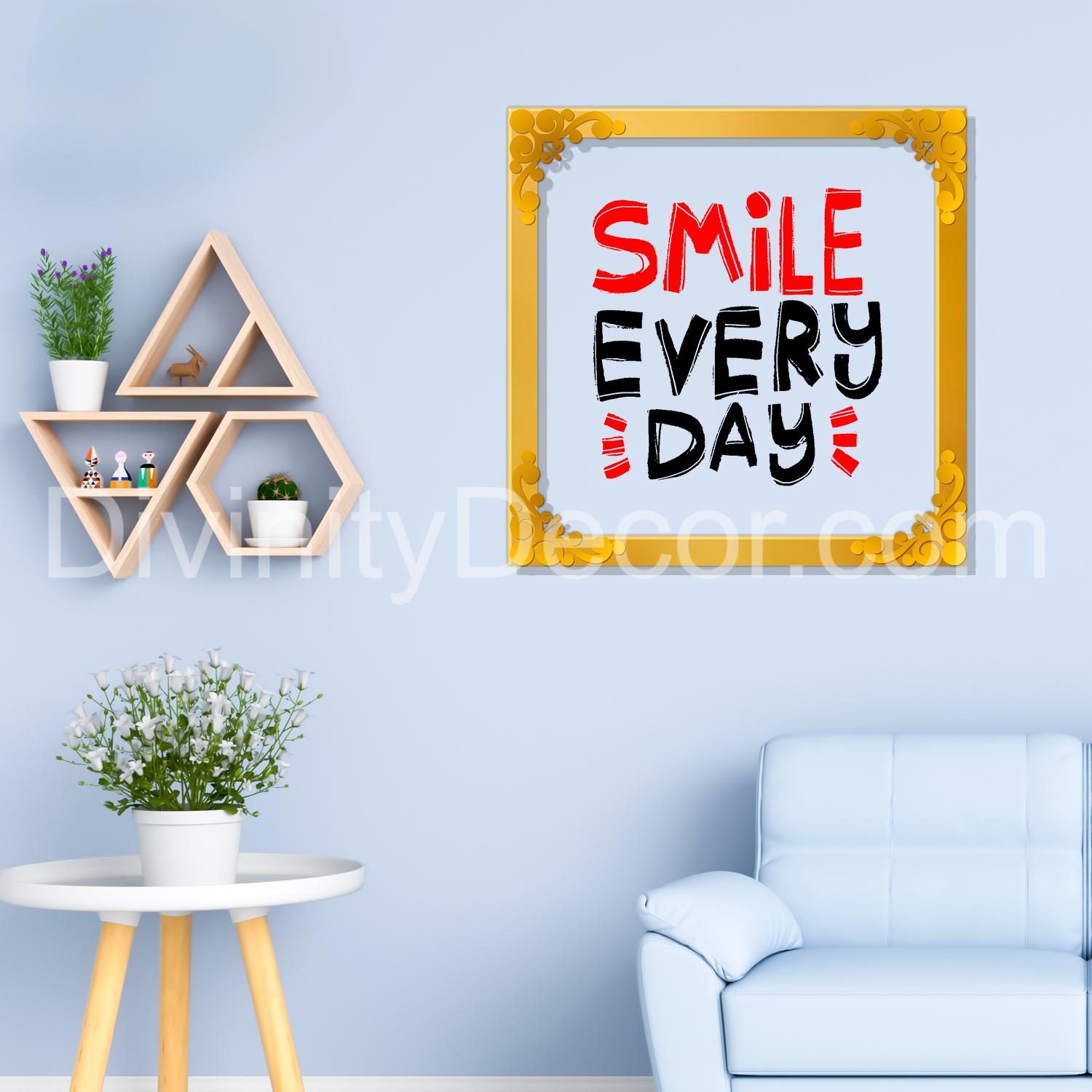 Smile every day Golden Plaque for Gifting, Wall Décor Clear UV print with Golden Border-258