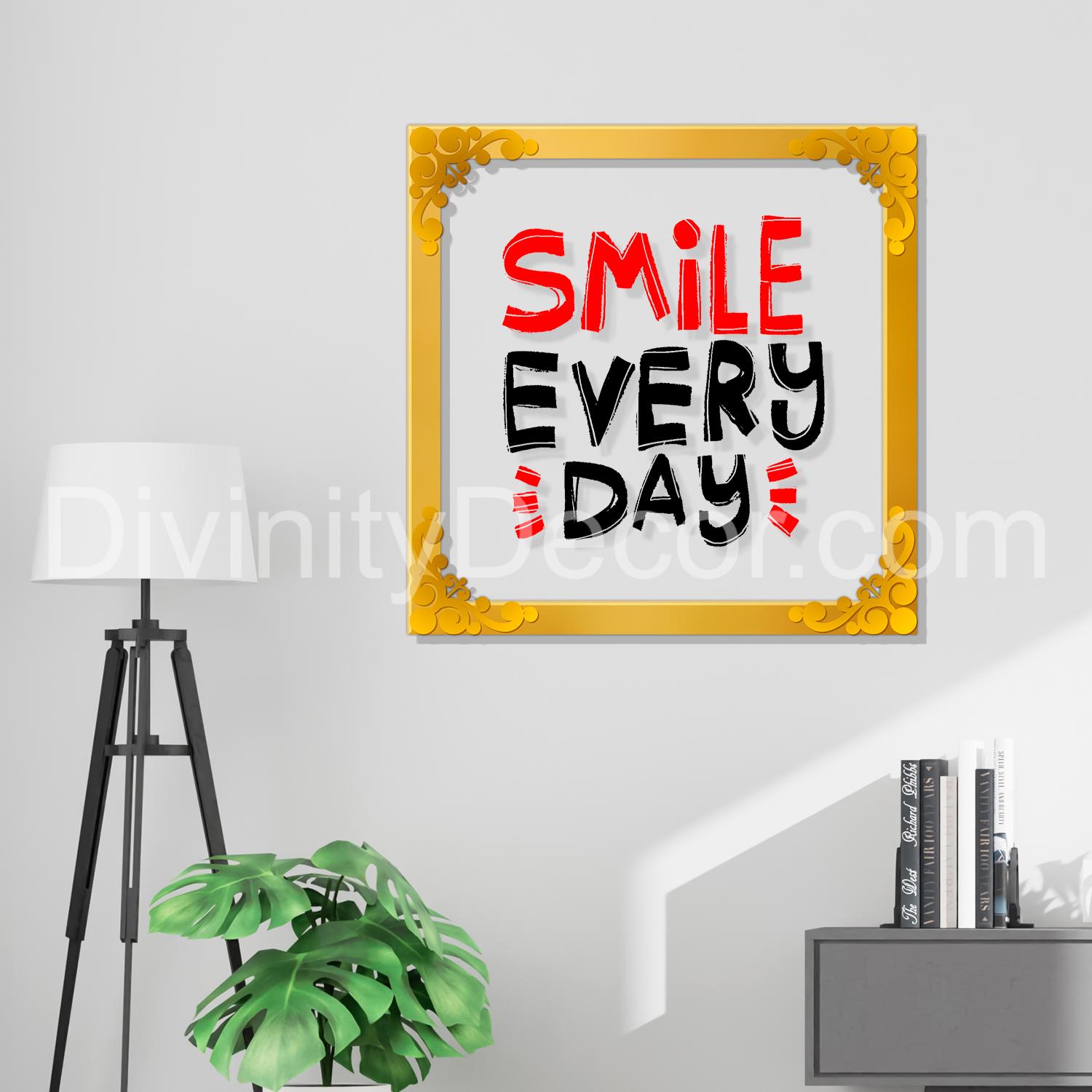 Smile every day Golden Plaque for Gifting, Wall Décor Clear UV print with Golden Border-258