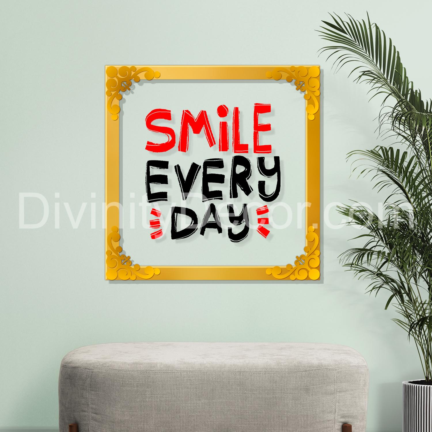 Smile every day Golden Plaque for Gifting, Wall Décor Clear UV print with Golden Border-258